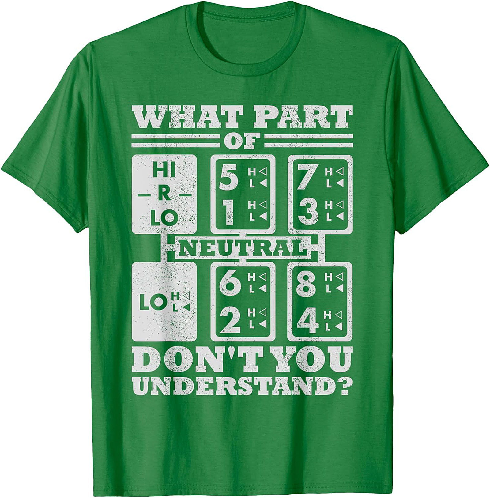 What Part Don't You Understand? Trucker Shift Pattern Graphic Tee