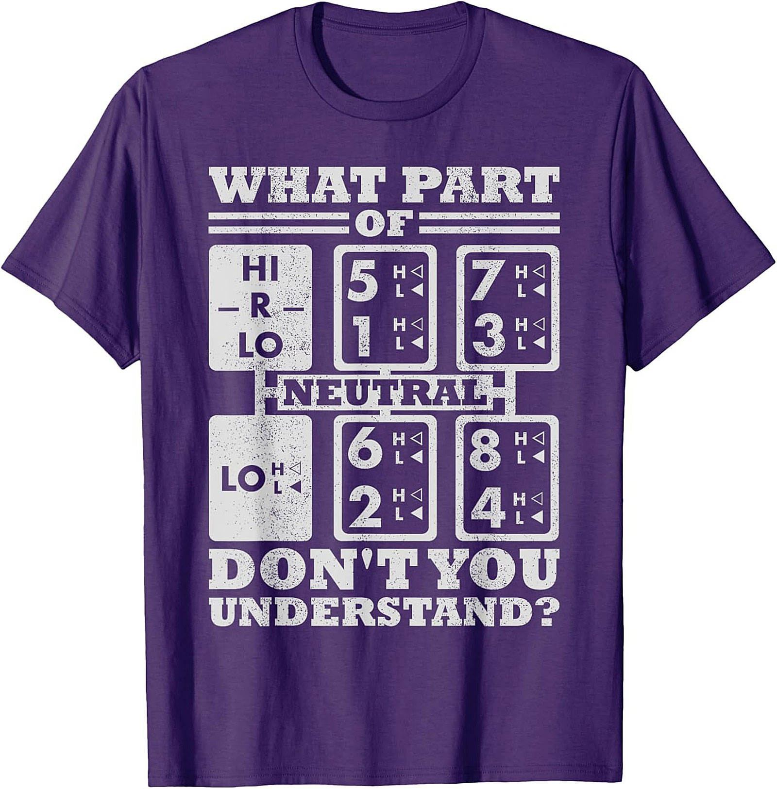 What Part Don't You Understand? Trucker Shift Pattern Graphic Tee
