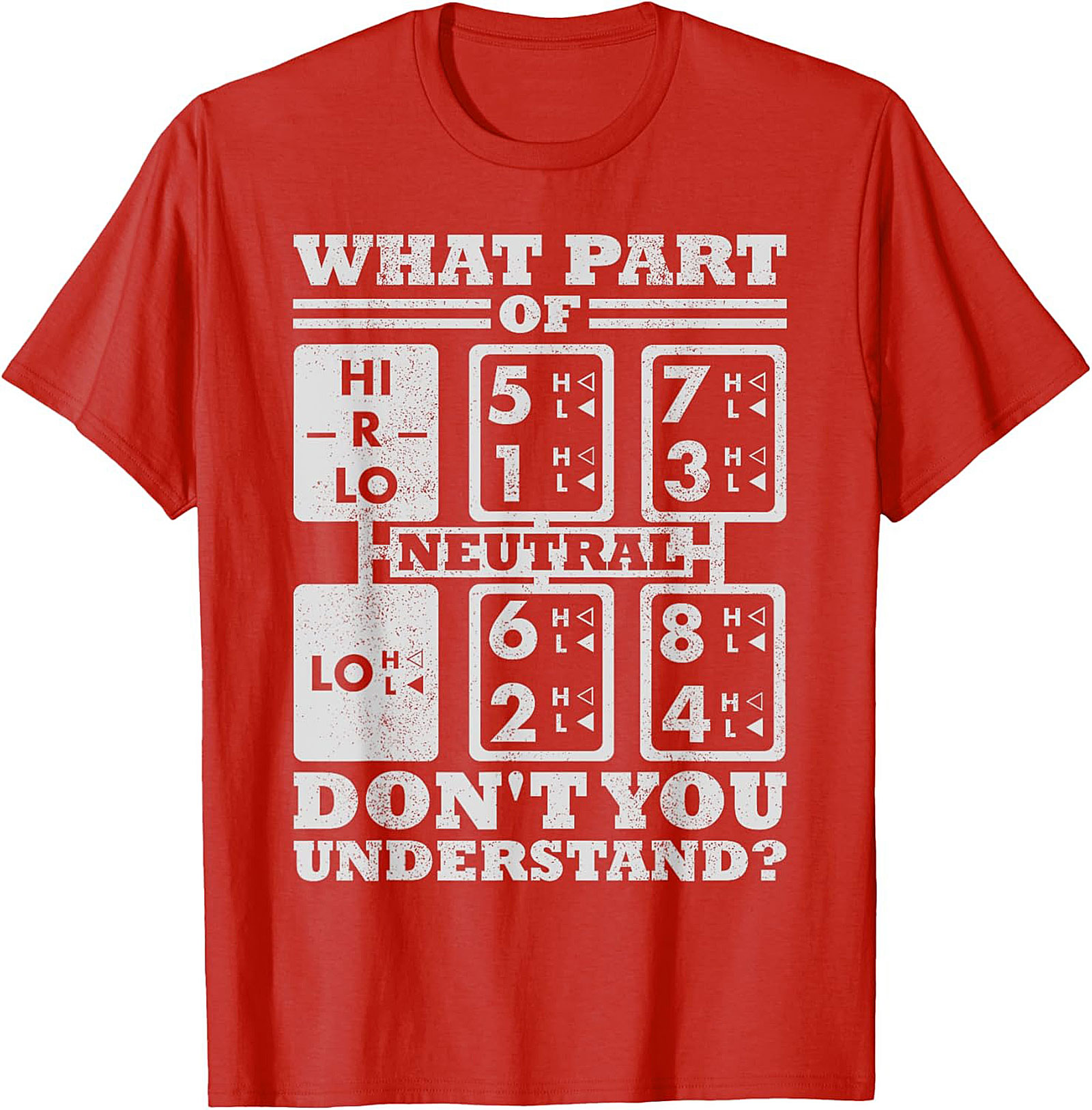What Part Don't You Understand? Trucker Shift Pattern Graphic Tee