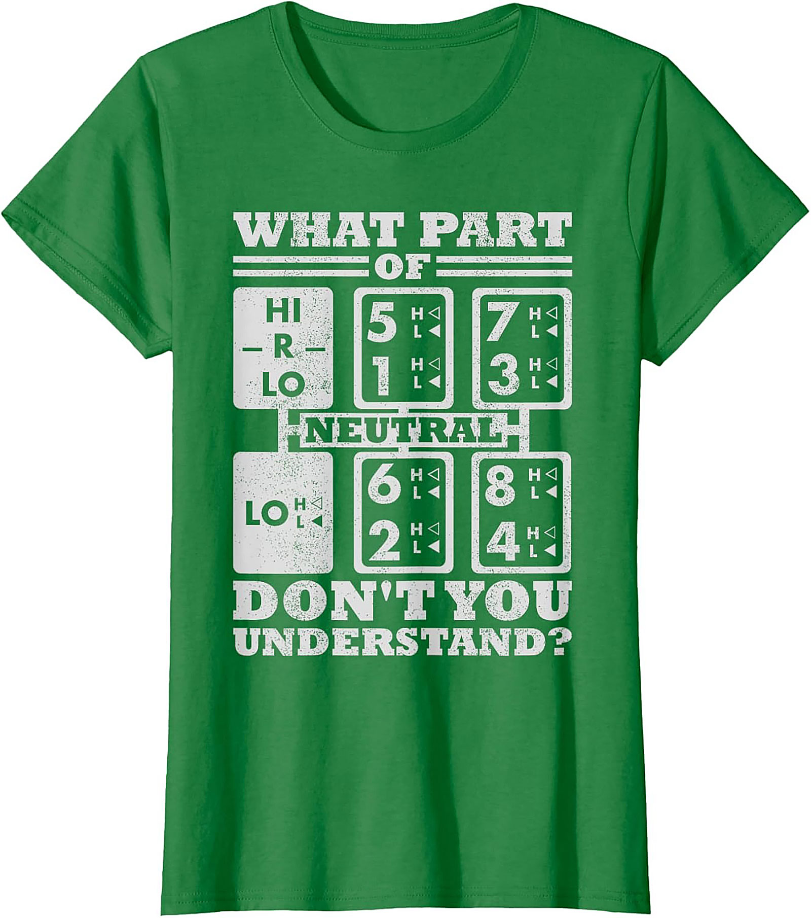 What Part Don't You Understand? Trucker Shift Pattern Graphic Tee