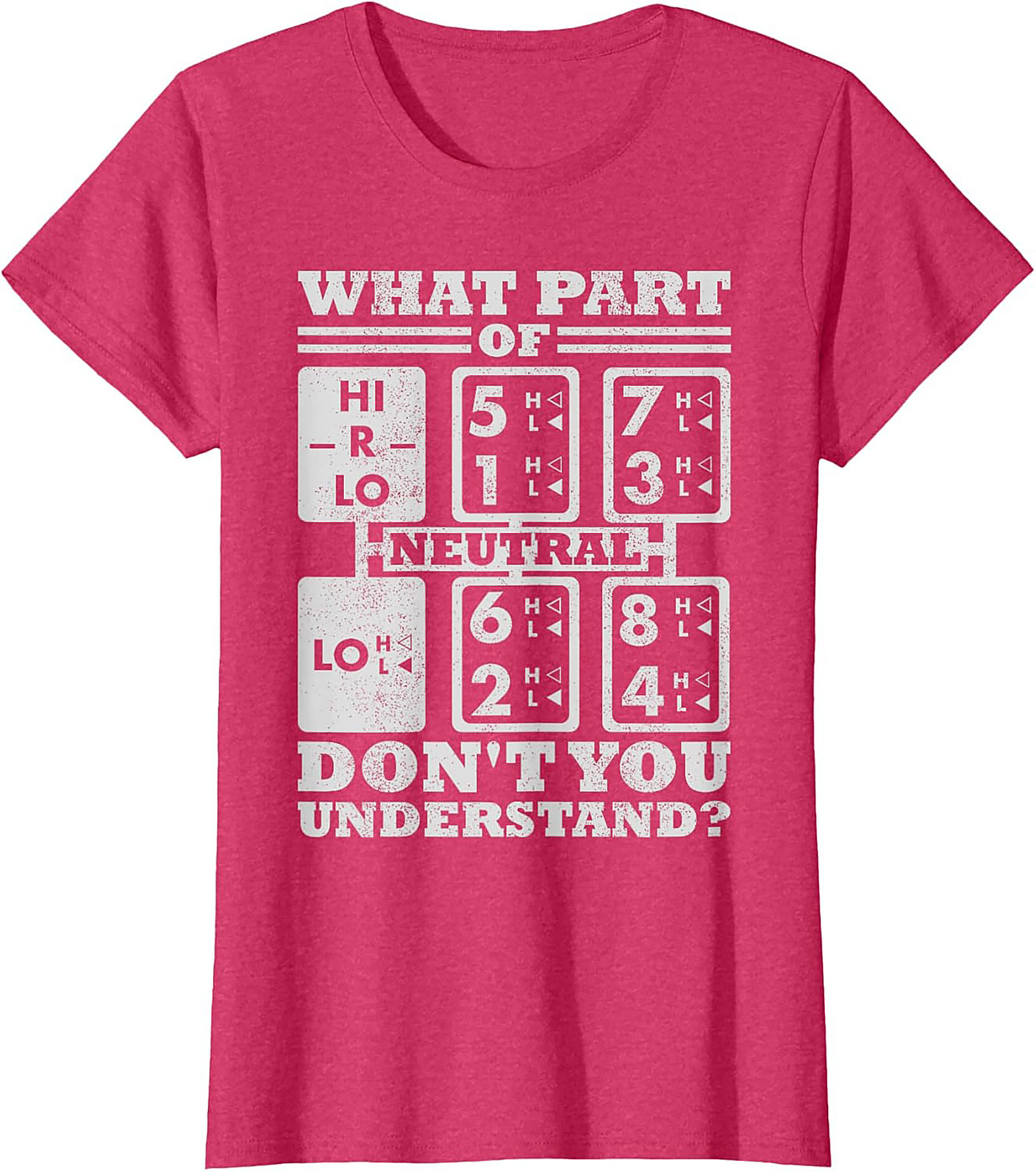 What Part Don't You Understand? Trucker Shift Pattern Graphic Tee