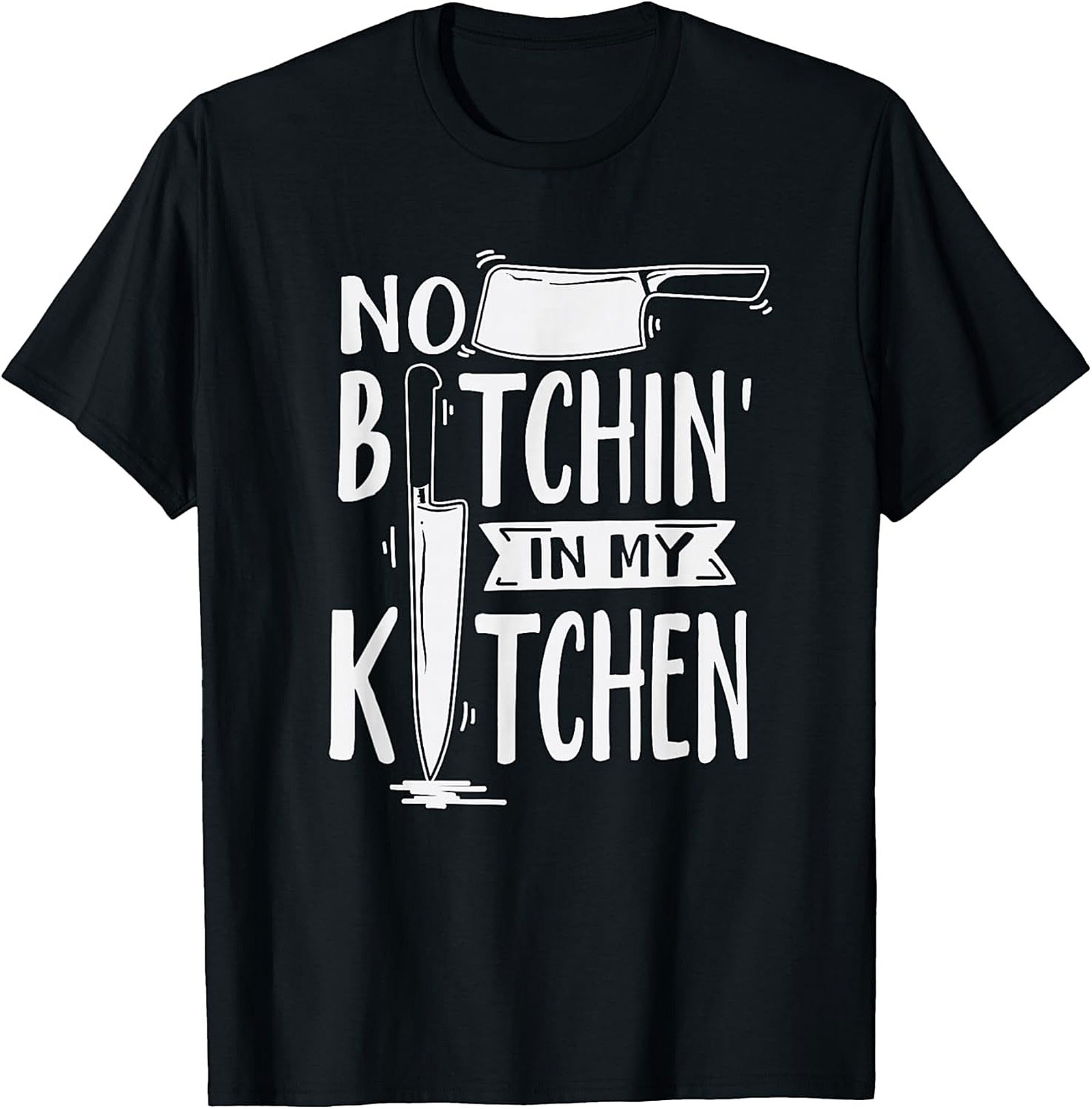 Funny Chef T-shirt No Bitchin’ In My Kitchen Graphic Tee