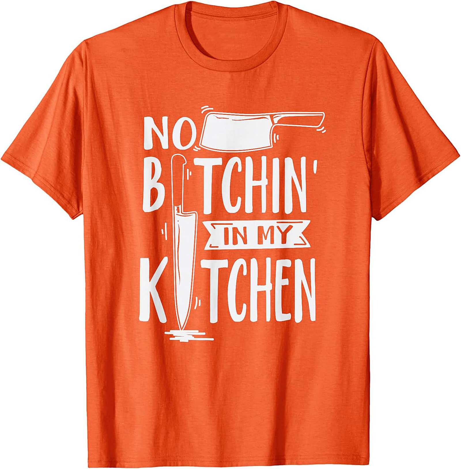 Funny Chef T-shirt No Bitchin’ In My Kitchen Graphic Tee