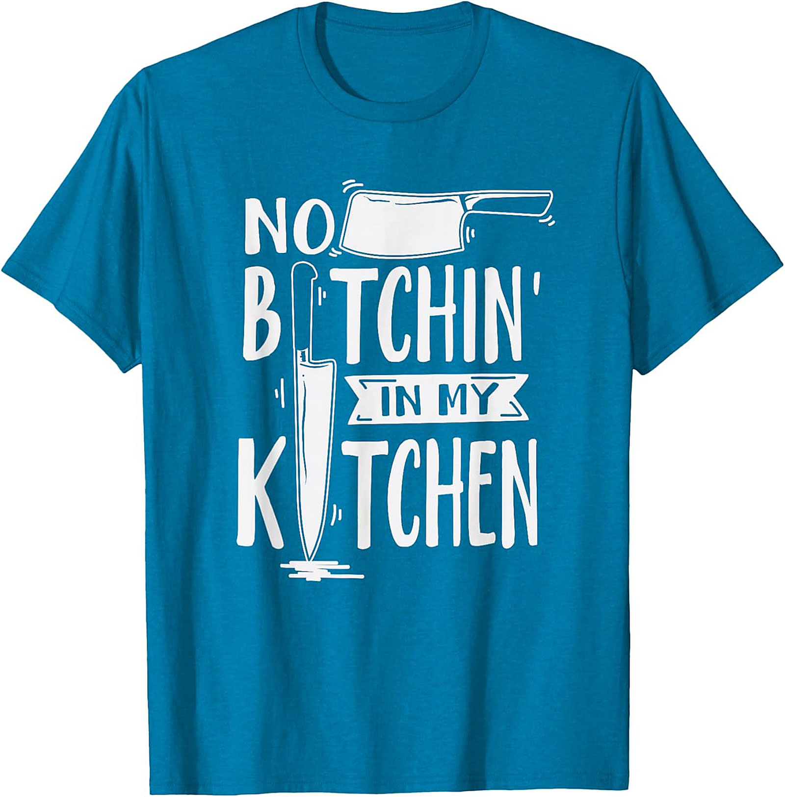 Funny Chef T-shirt No Bitchin’ In My Kitchen Graphic Tee
