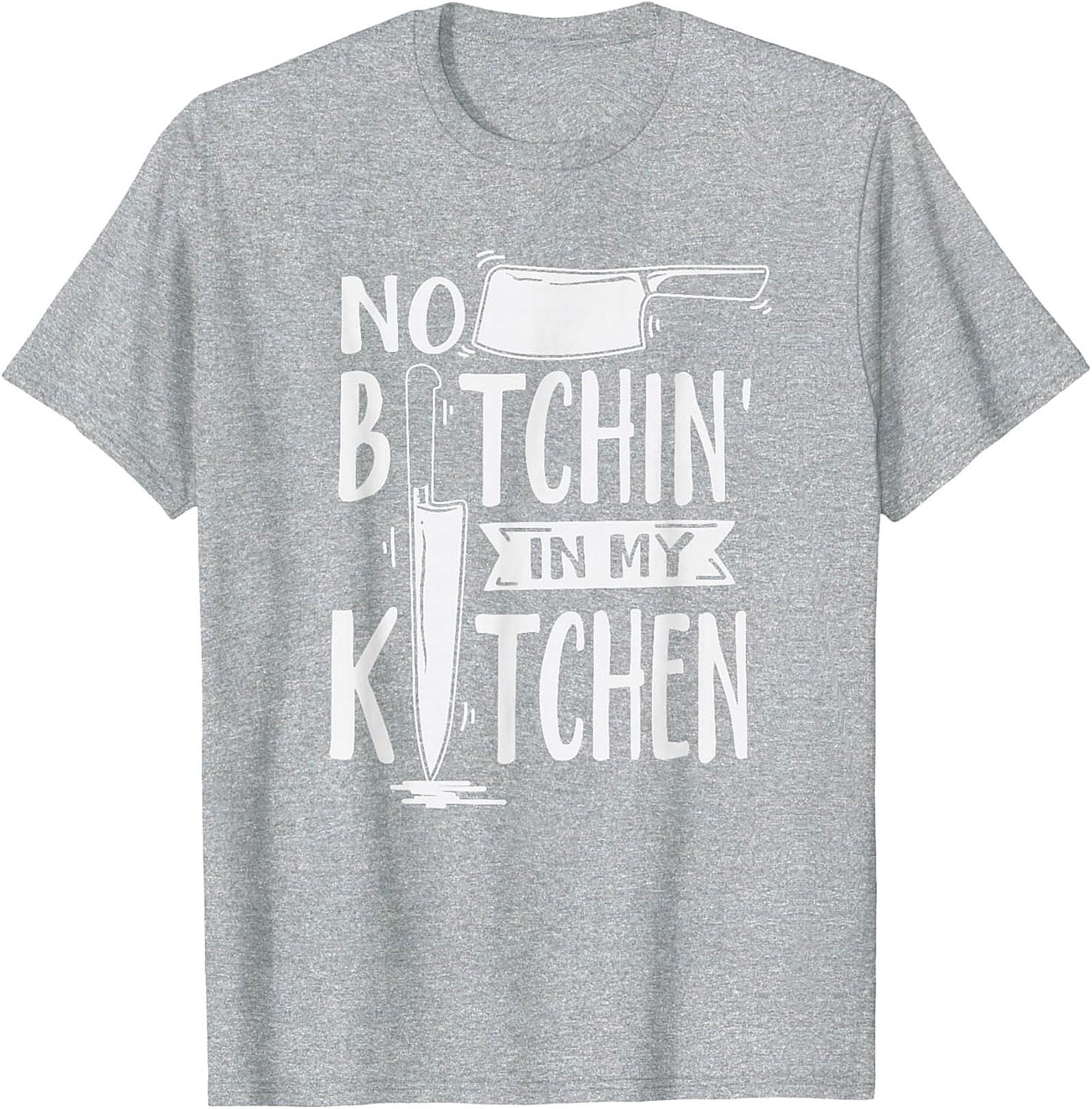 Funny Chef T-shirt No Bitchin’ In My Kitchen Graphic Tee