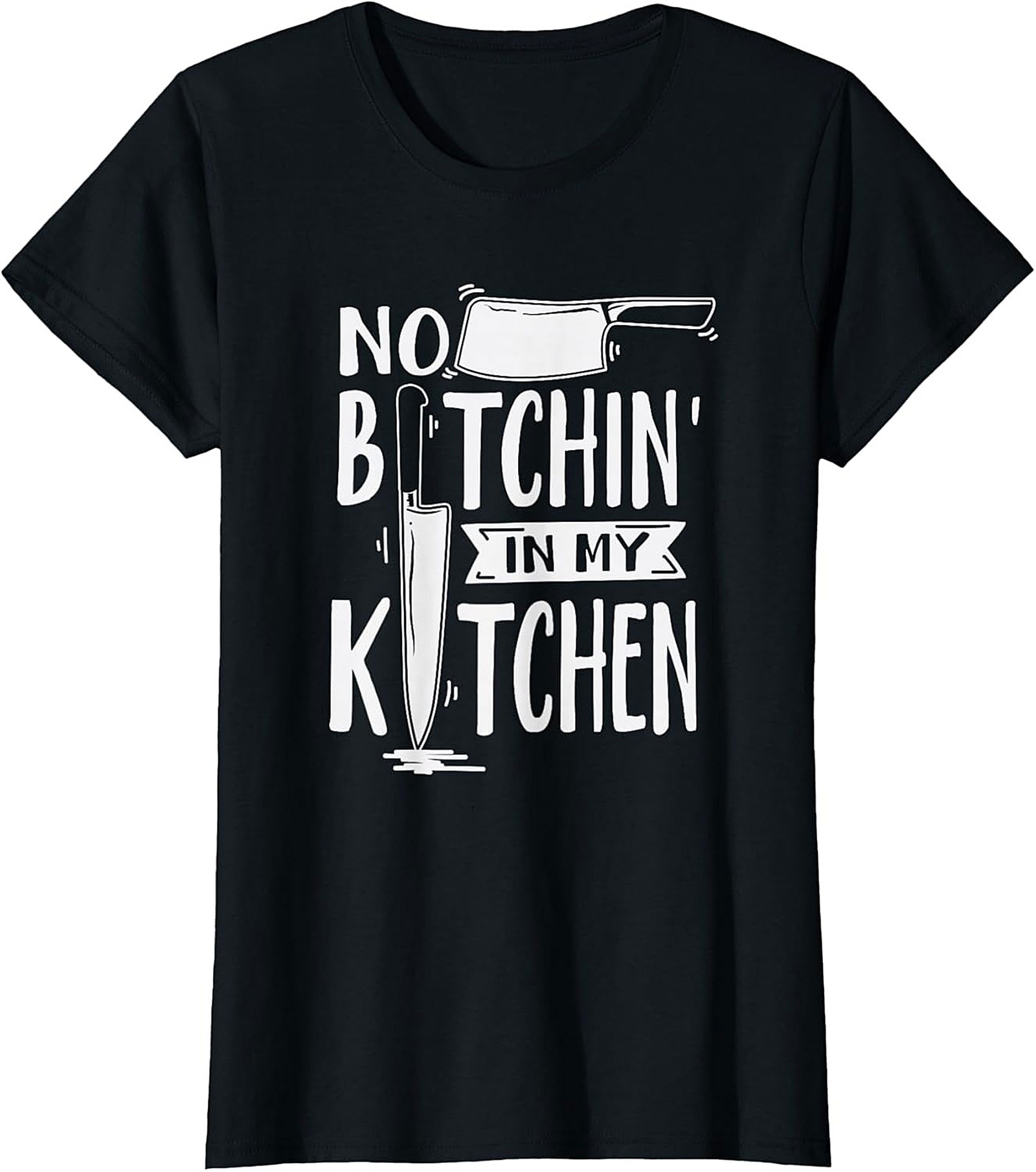 Funny Chef T-shirt No Bitchin’ In My Kitchen Graphic Tee