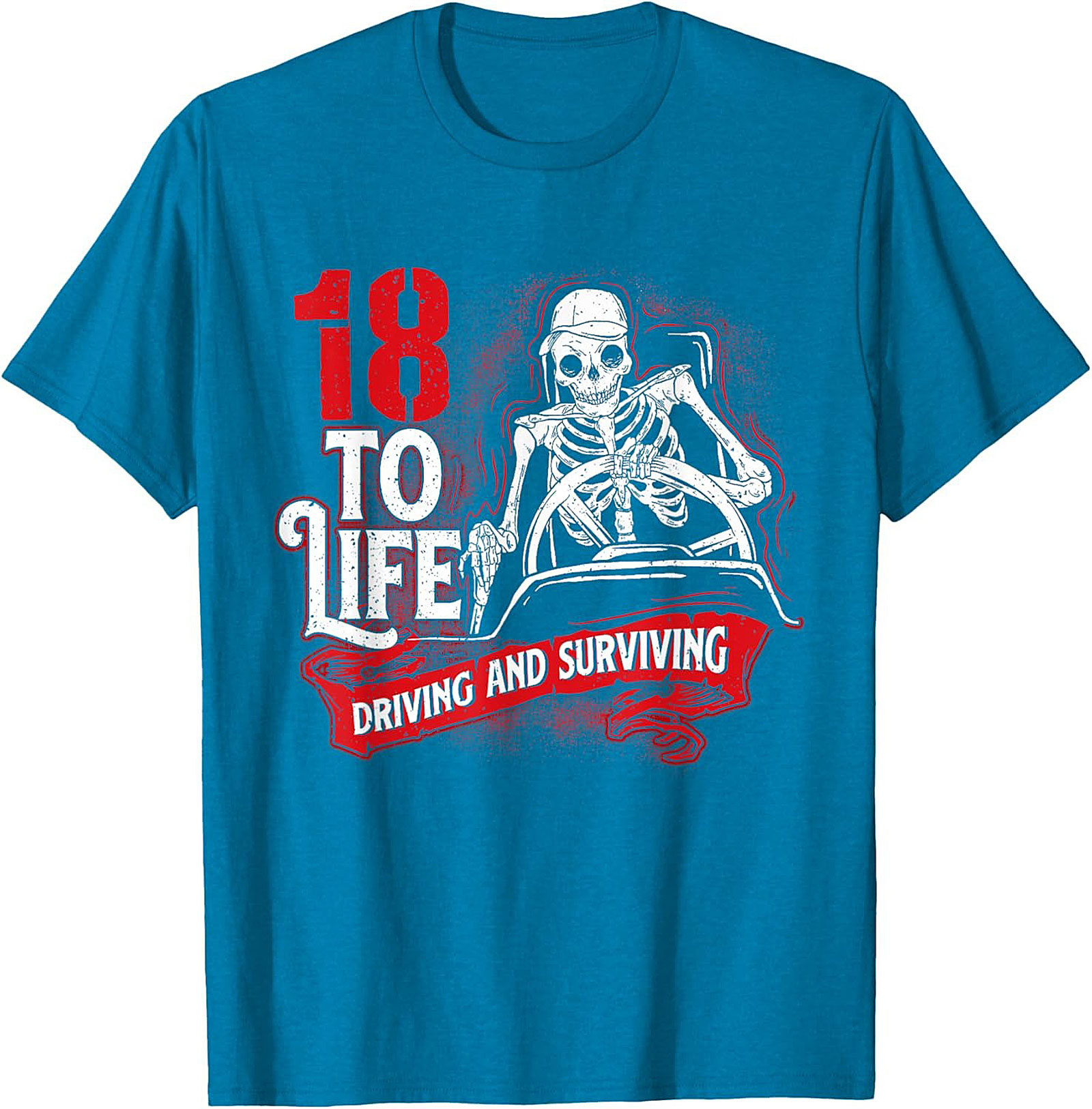 18 To Life Driving and Surviving T-shirt | Funny Skeleton Driving Graphic Tee