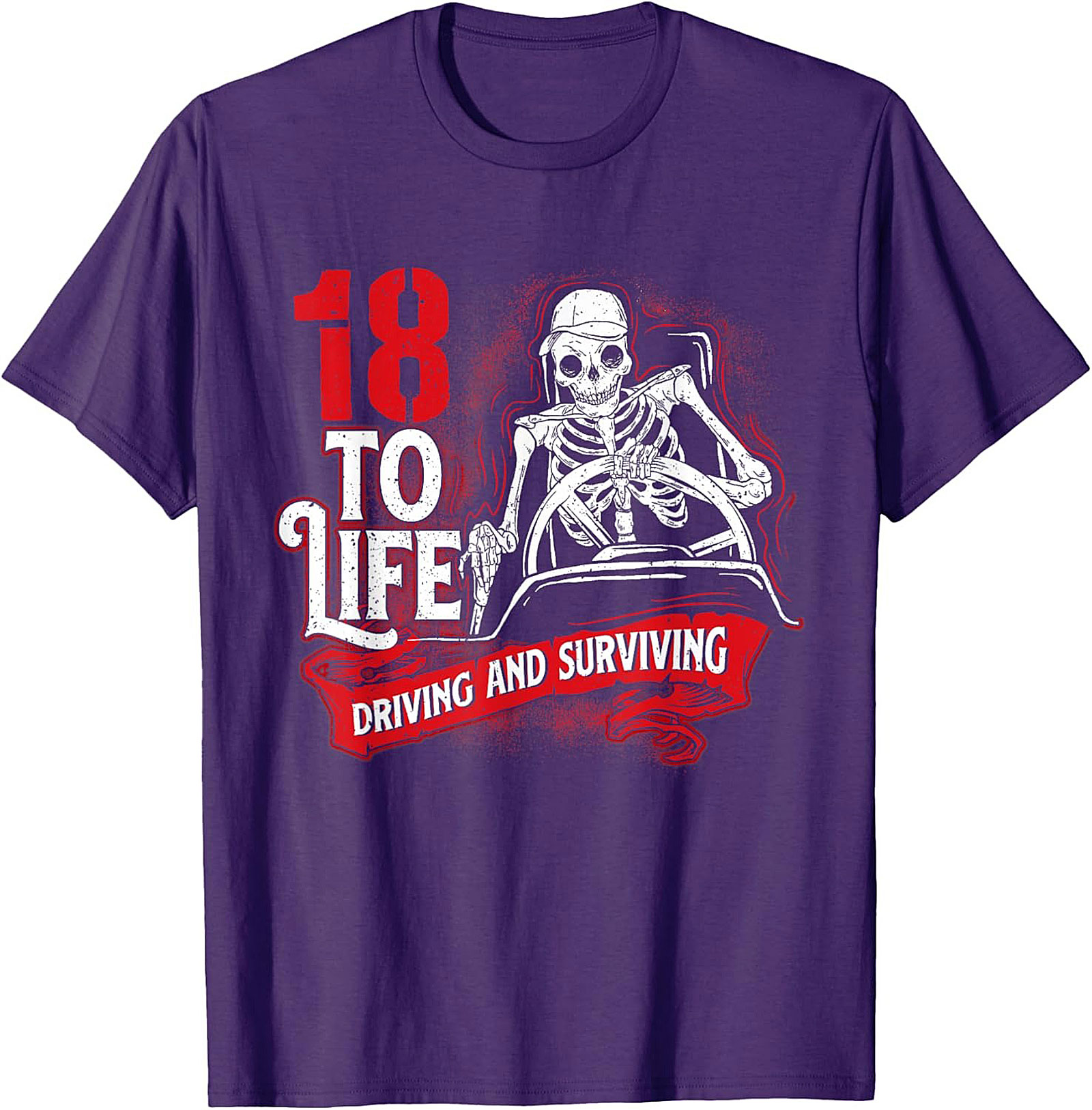 18 To Life Driving and Surviving T-shirt | Funny Skeleton Driving Graphic Tee