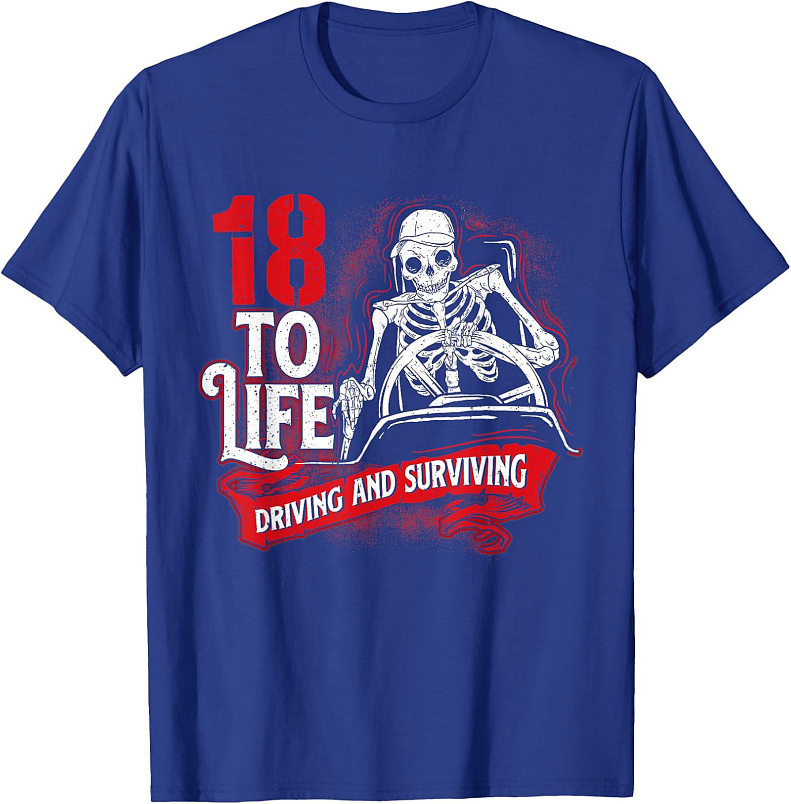 18 To Life Driving and Surviving T-shirt | Funny Skeleton Driving Graphic Tee