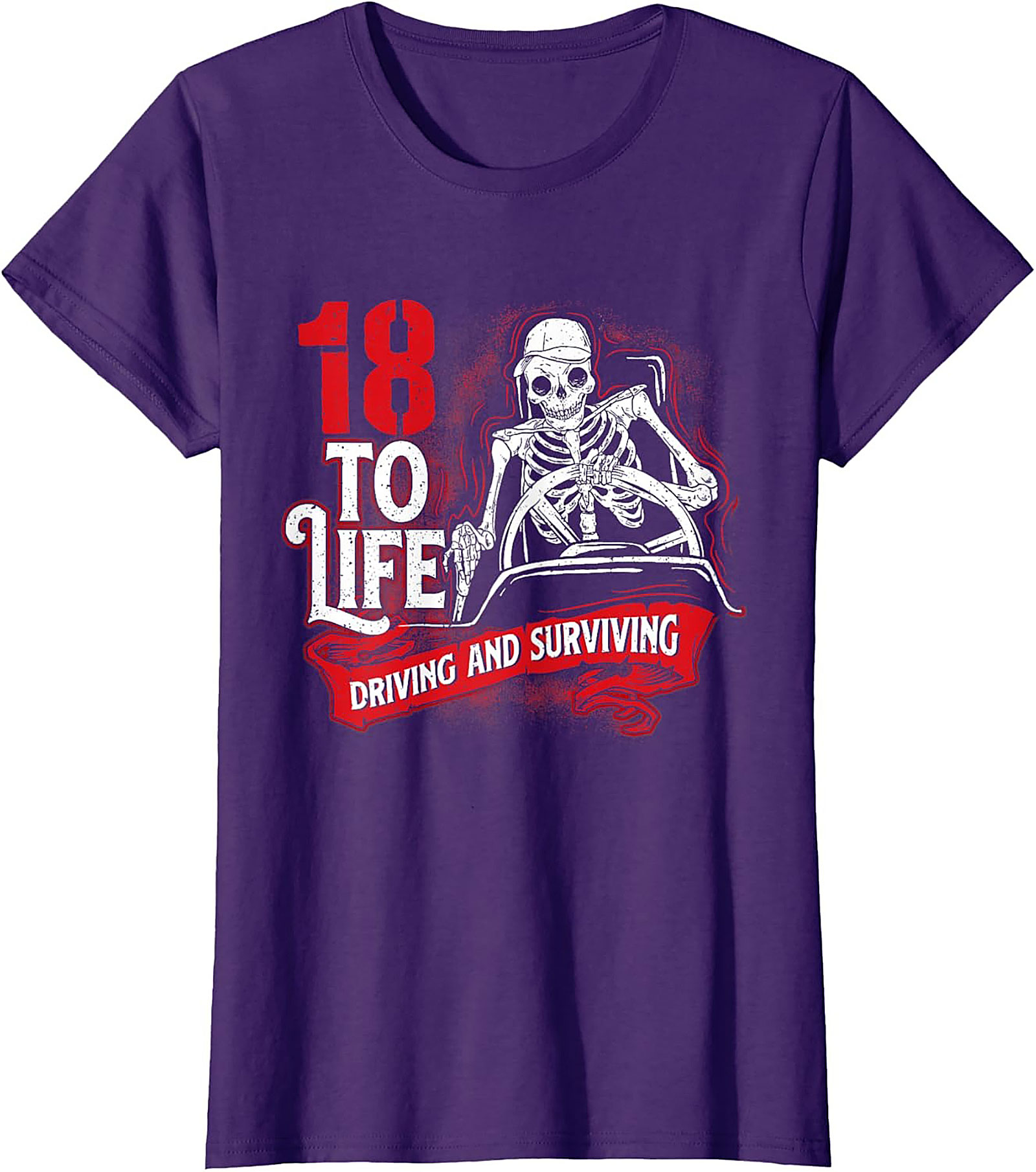 18 To Life Driving and Surviving T-shirt | Funny Skeleton Driving Graphic Tee