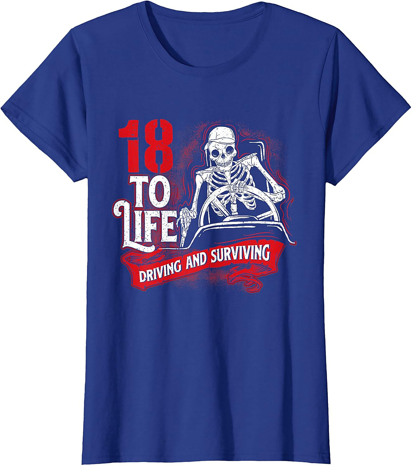18 To Life Driving and Surviving T-shirt | Funny Skeleton Driving Graphic Tee