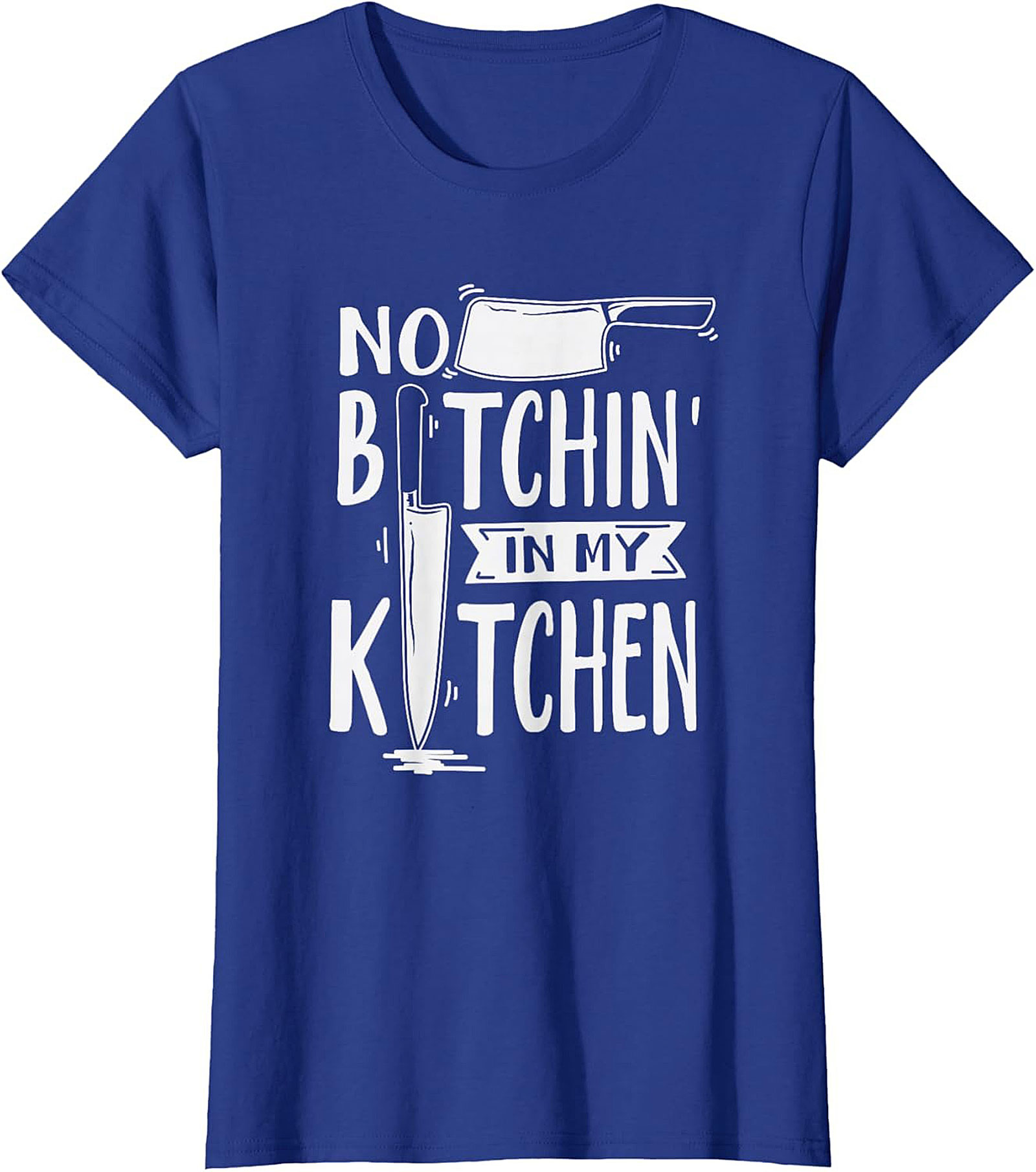 Funny Chef T-shirt No Bitchin’ In My Kitchen Graphic Tee