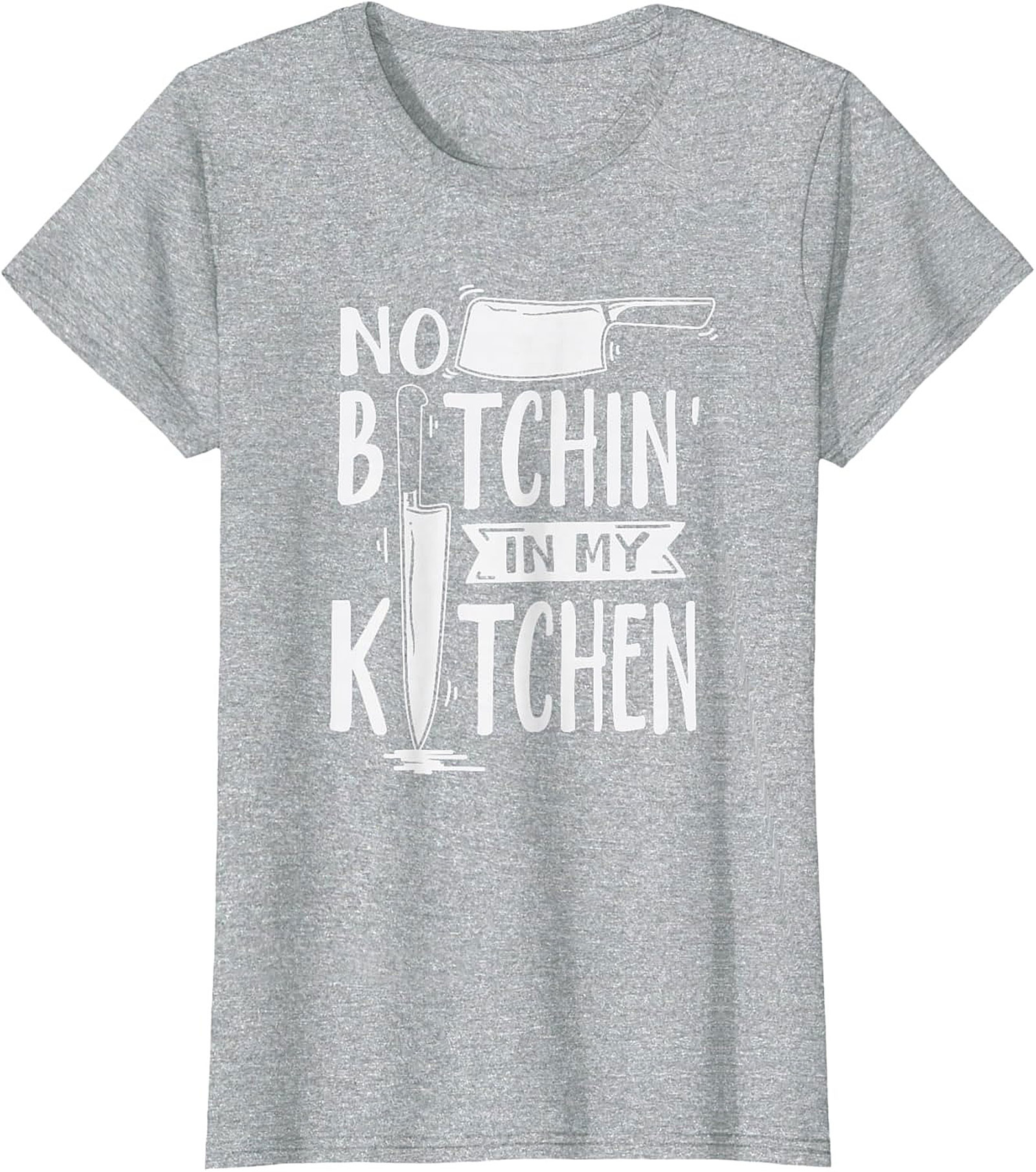 Funny Chef T-shirt No Bitchin’ In My Kitchen Graphic Tee
