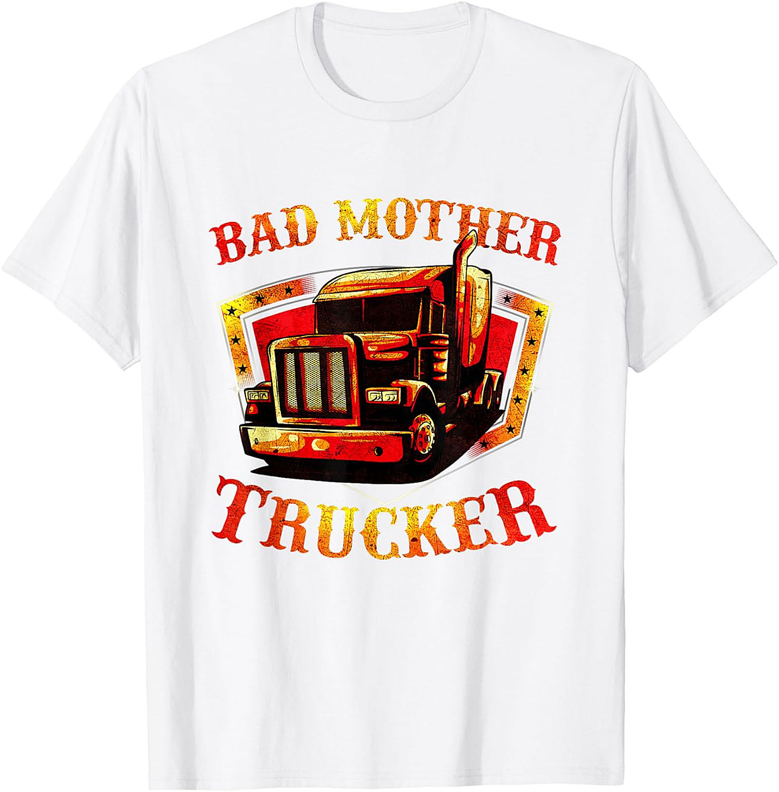 Bad Mother Trucker Graphic Tee | The Ultimate Funny Trucker Shirt
