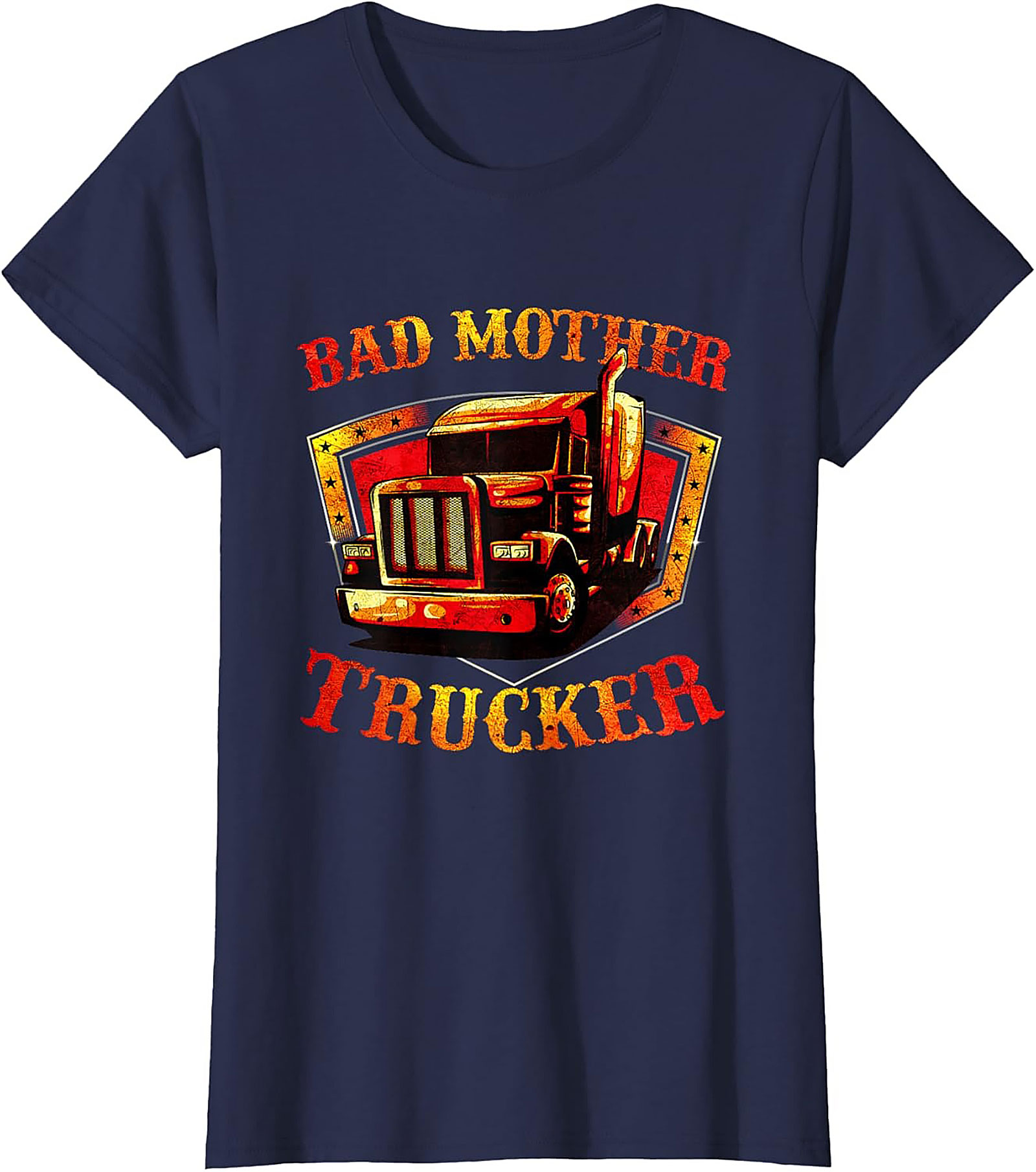 Bad Mother Trucker Graphic Tee | The Ultimate Funny Trucker Shirt