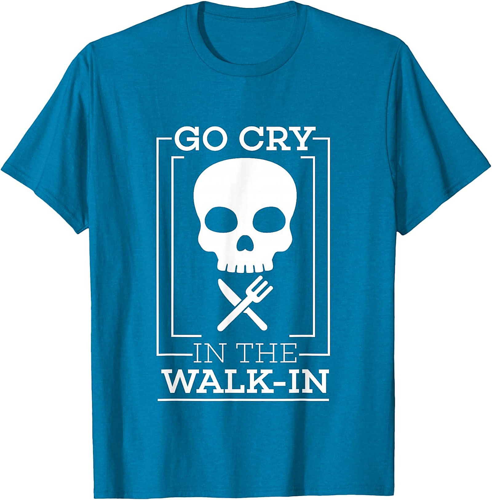Go Cry In The Walk-In Funny T-Shirt Chef Humor Graphic Tee