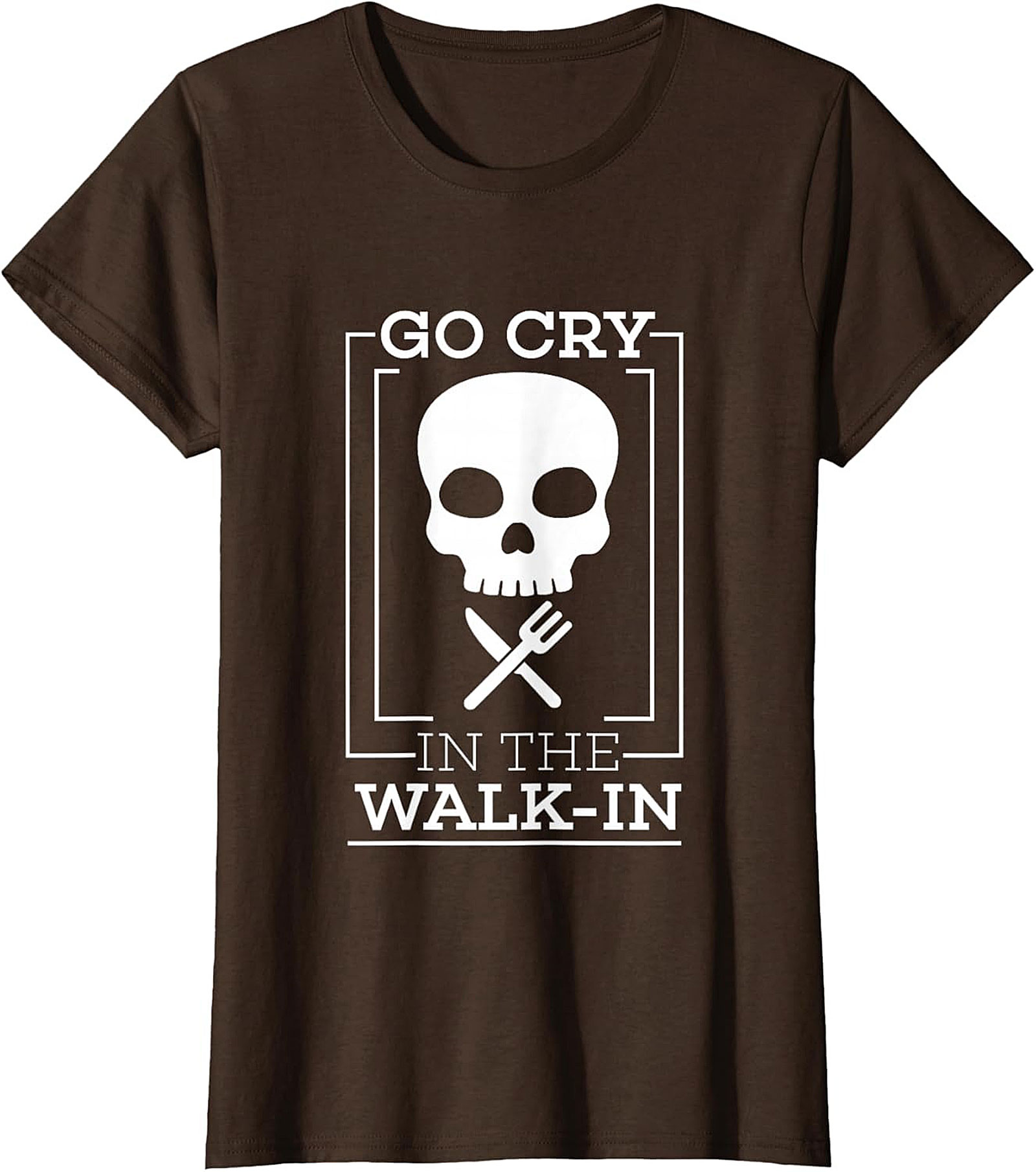 Go Cry In The Walk-In Funny T-Shirt Chef Humor Graphic Tee