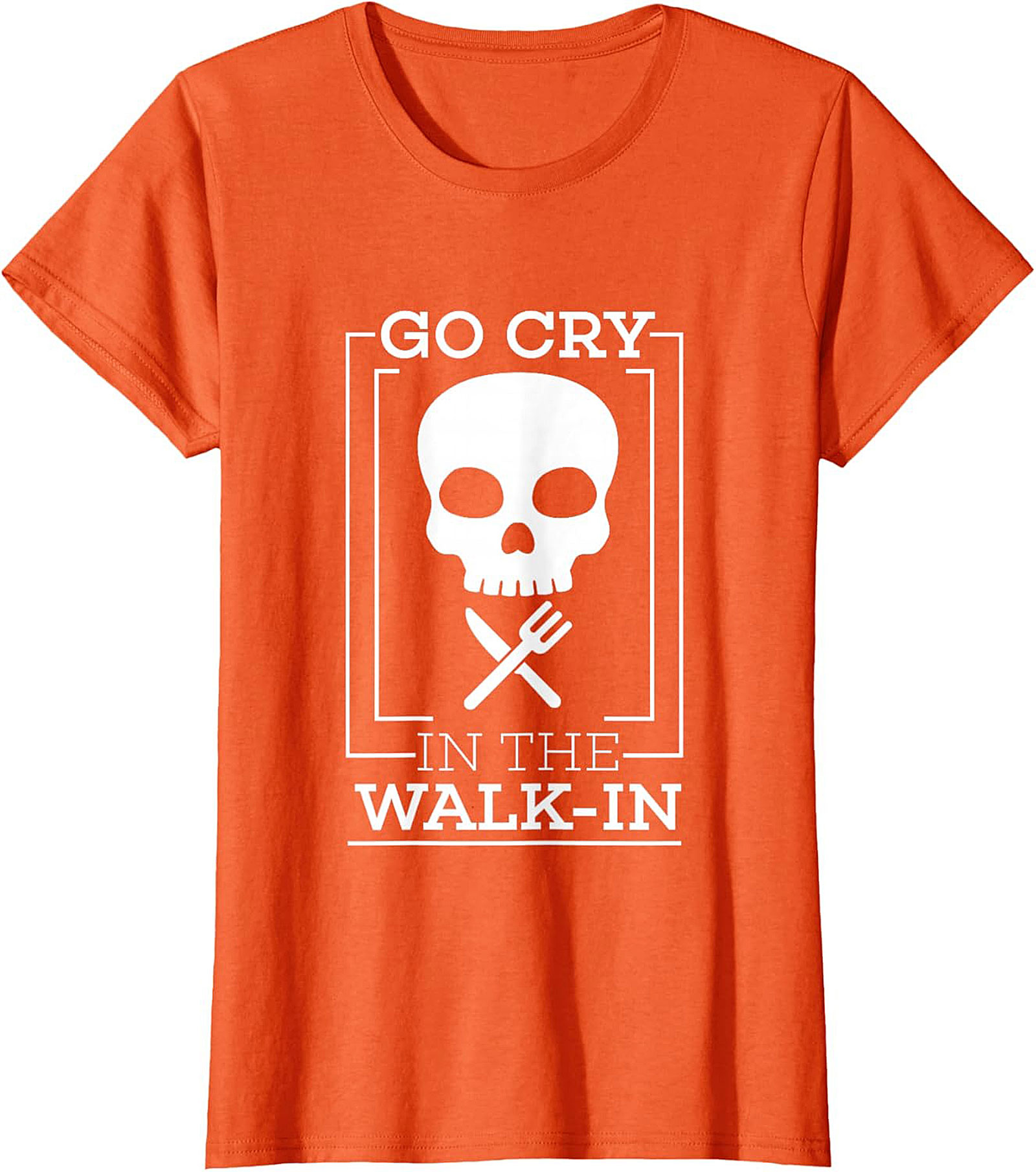 Go Cry In The Walk-In Funny T-Shirt Chef Humor Graphic Tee