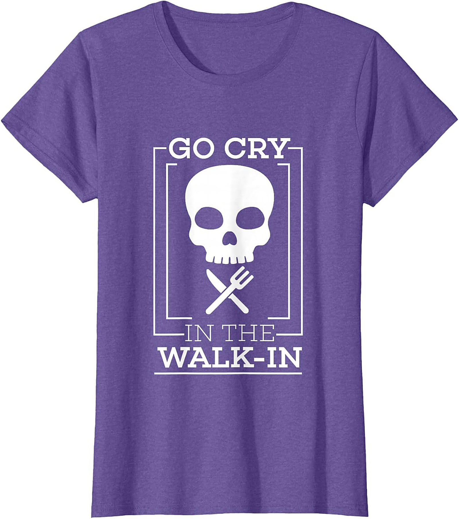 Go Cry In The Walk-In Funny T-Shirt Chef Humor Graphic Tee