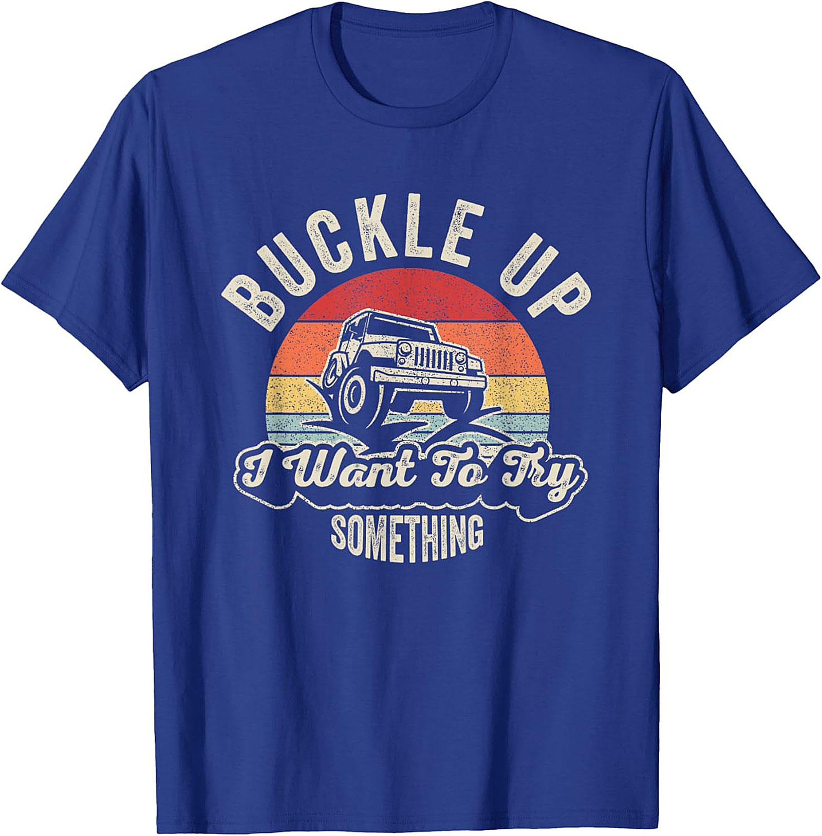 Funny Off Roading Graphic Tee Buckle Up Jeep Shirt