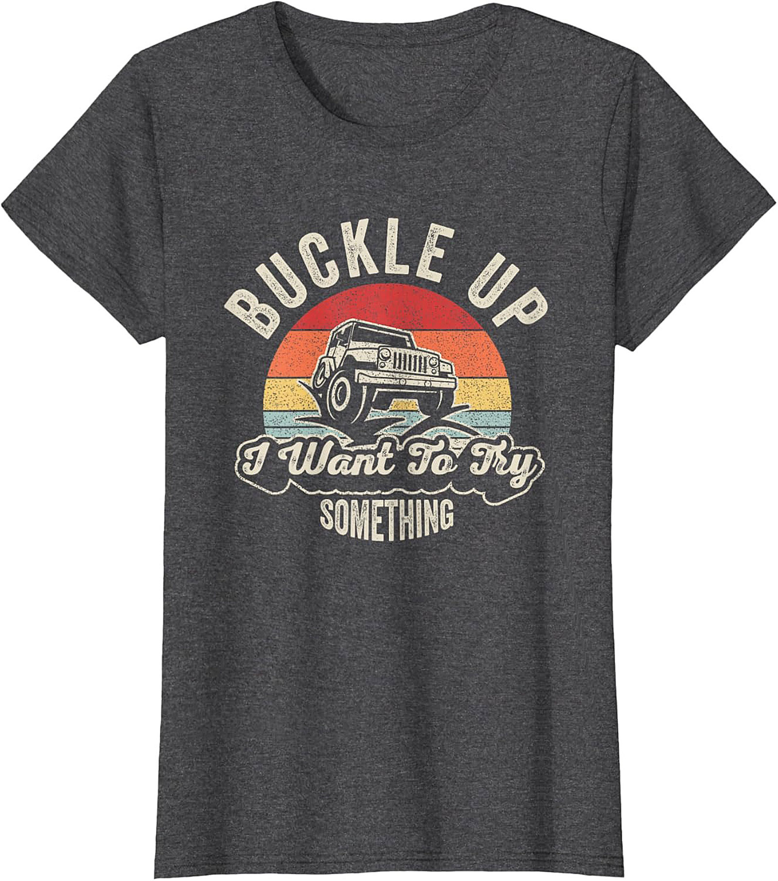 Funny Off Roading Graphic Tee Buckle Up Jeep Shirt