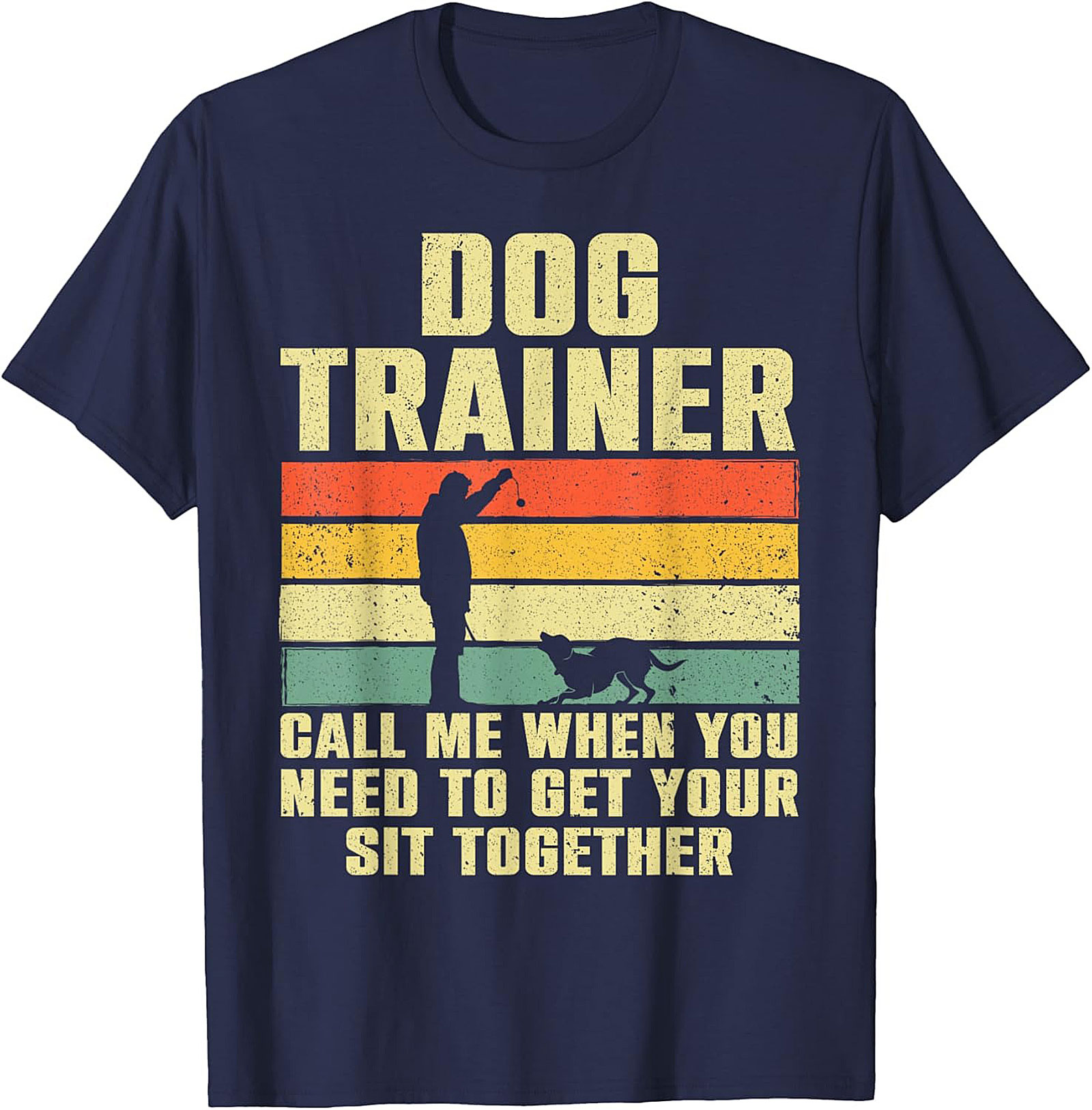 Vintage Dog Trainer Graphic Tee - Get Your Sit Together Funny Shirt