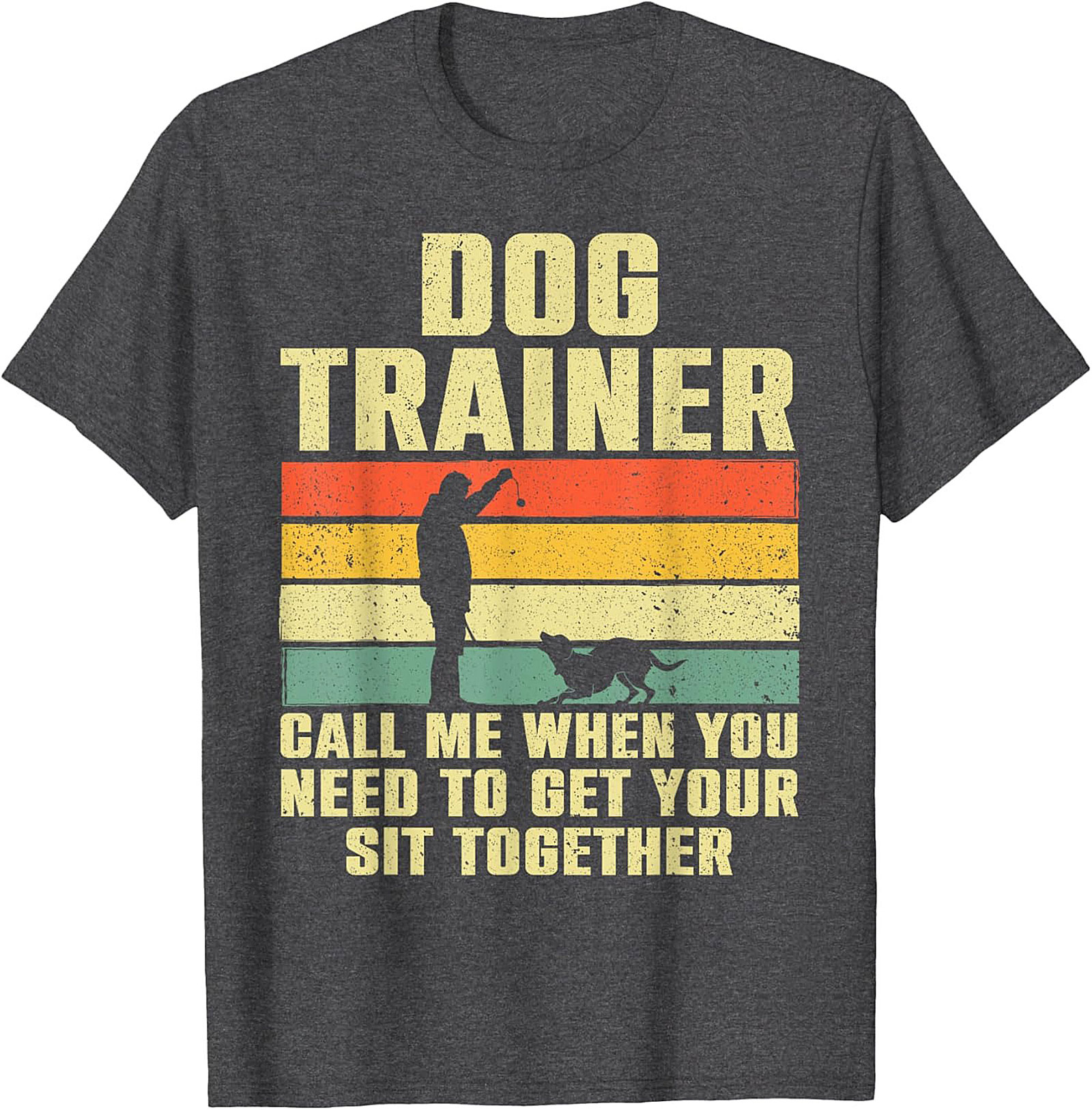 Vintage Dog Trainer Graphic Tee - Get Your Sit Together Funny Shirt
