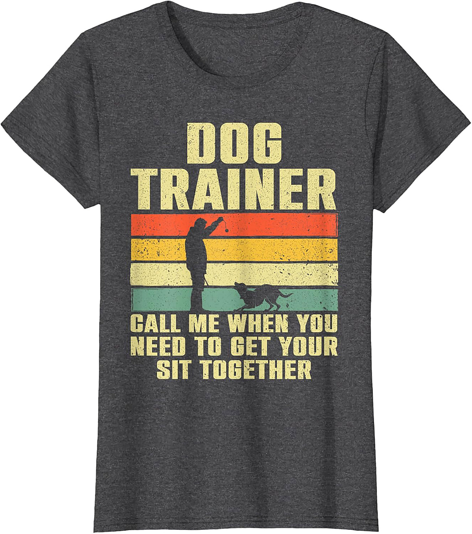 Vintage Dog Trainer Graphic Tee - Get Your Sit Together Funny Shirt