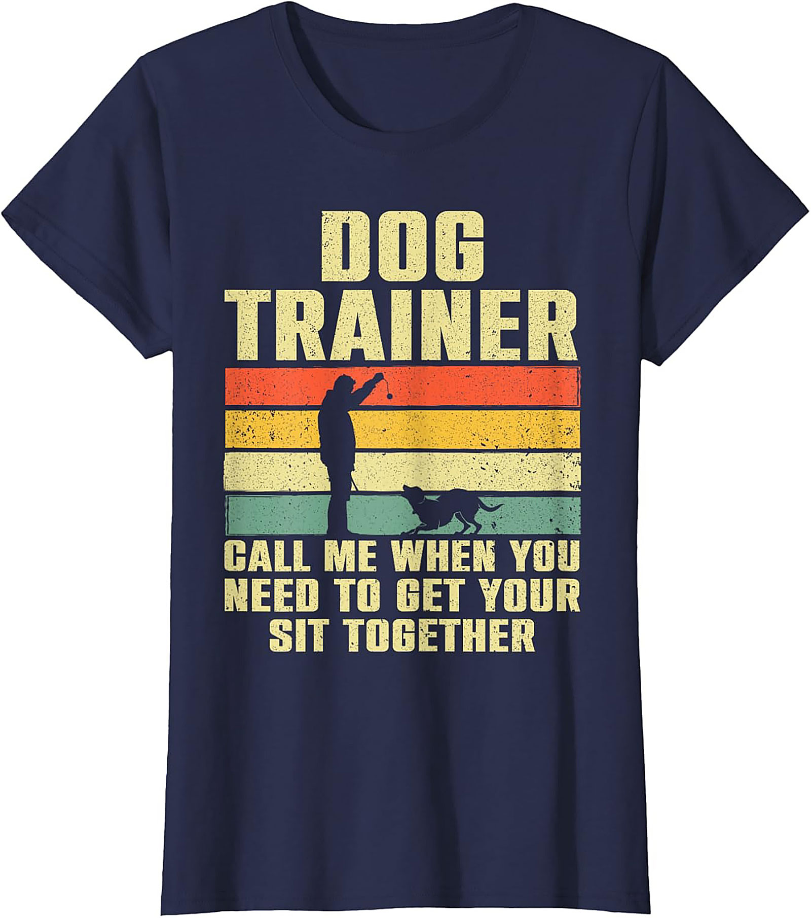 Vintage Dog Trainer Graphic Tee - Get Your Sit Together Funny Shirt