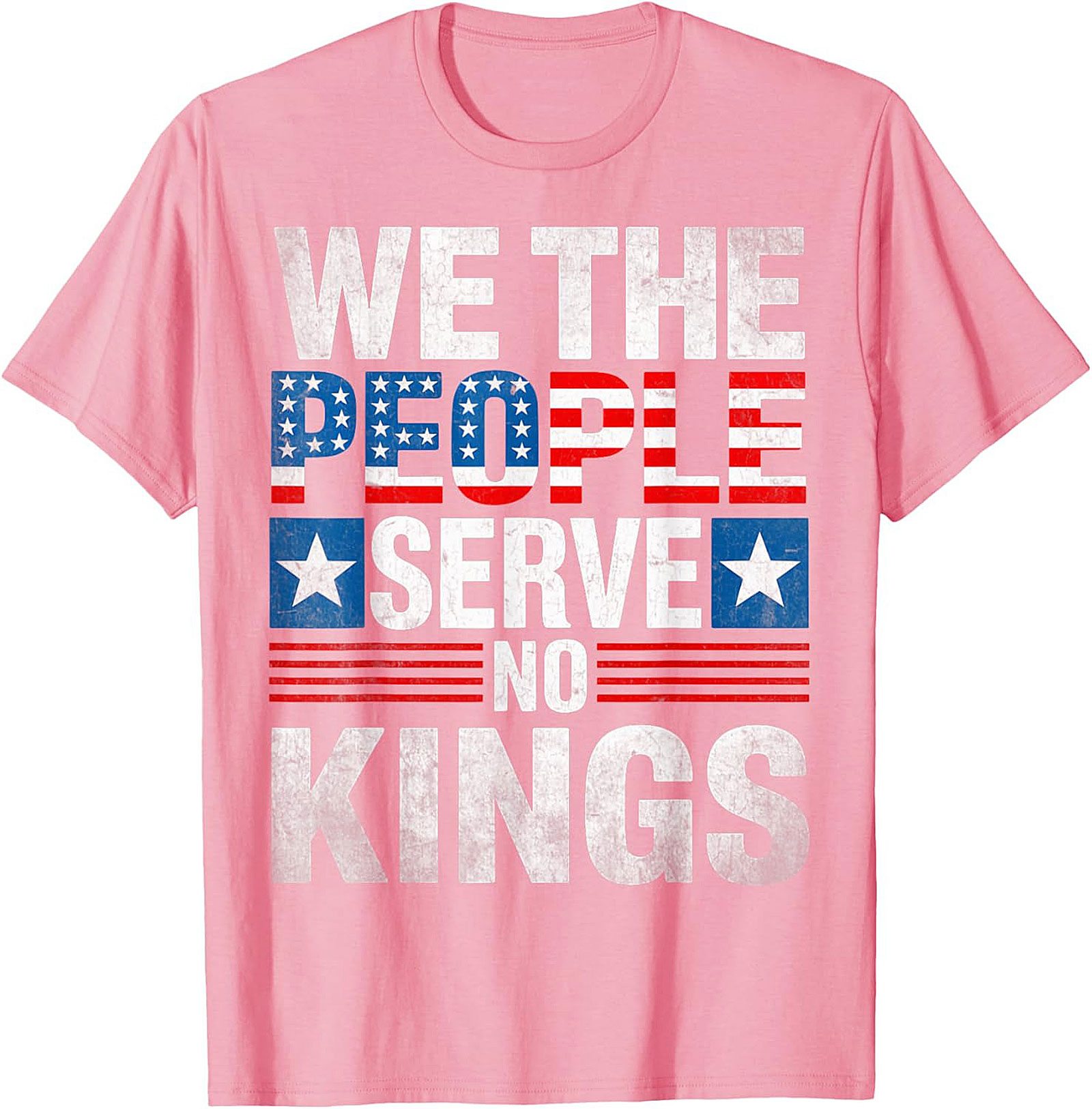 We The People Serve No Kings Patriotic Freedom Tee