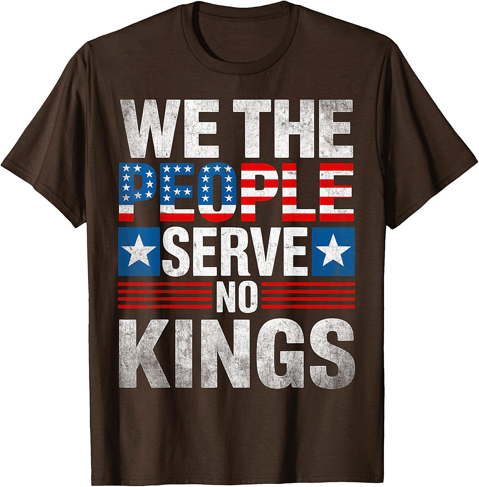 We The People Serve No Kings Patriotic Freedom Tee