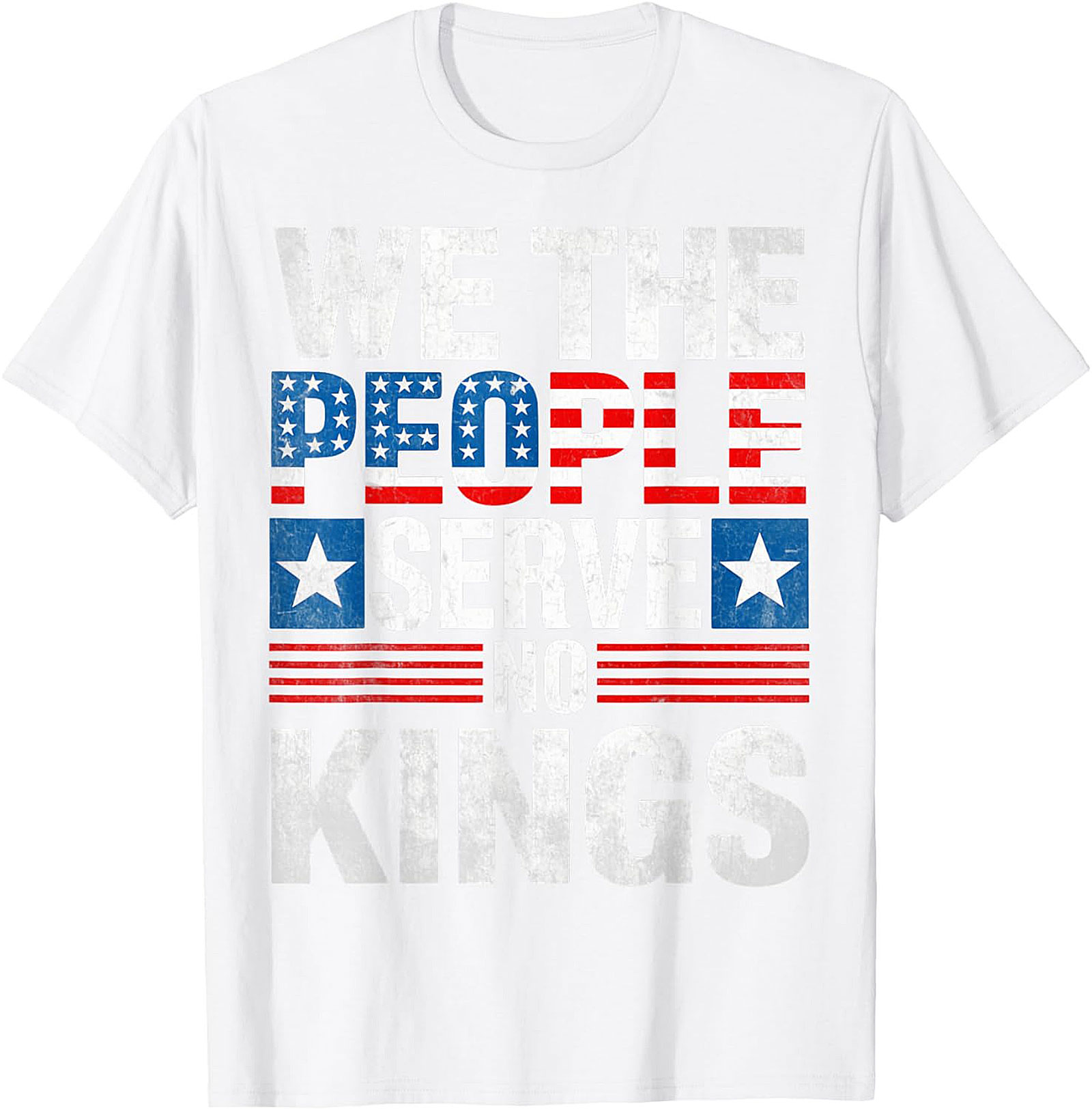 We The People Serve No Kings Patriotic Freedom Tee