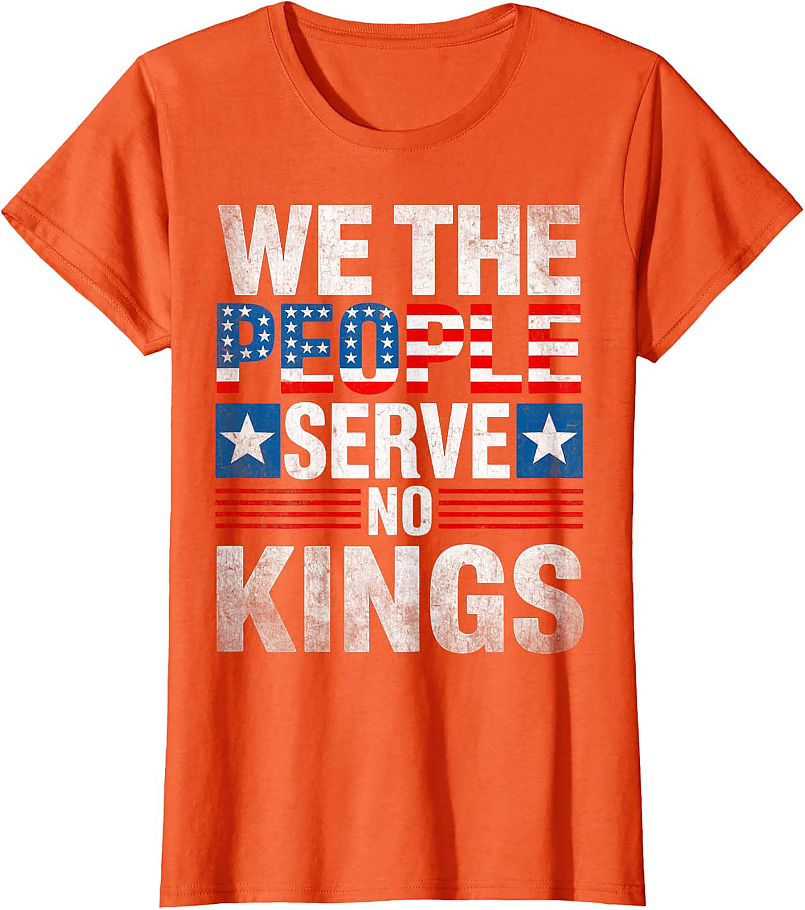 We The People Serve No Kings Patriotic Freedom Tee