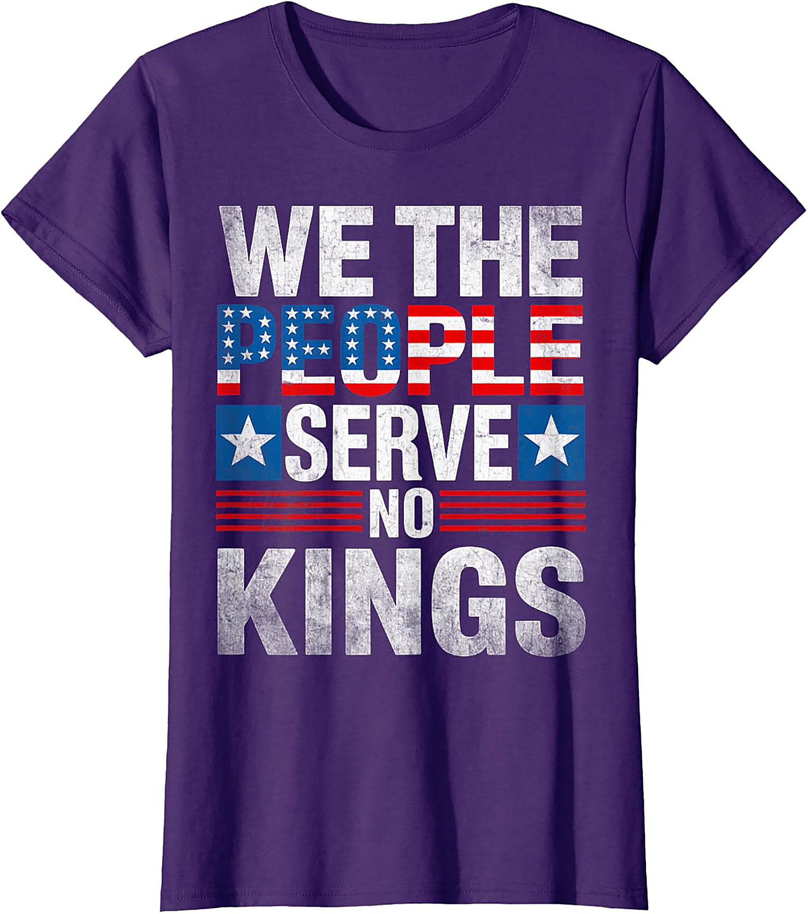 We The People Serve No Kings Patriotic Freedom Tee