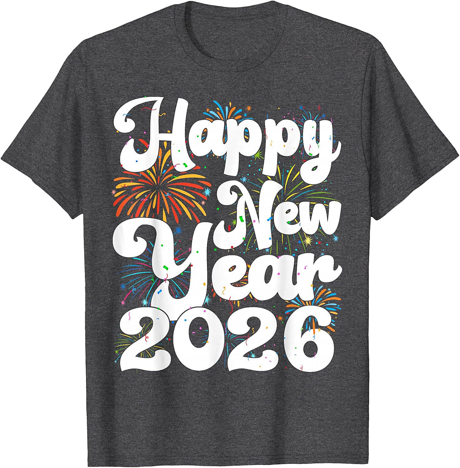 Happy New Year 2026 Graphic Tee NYE Party Shirt