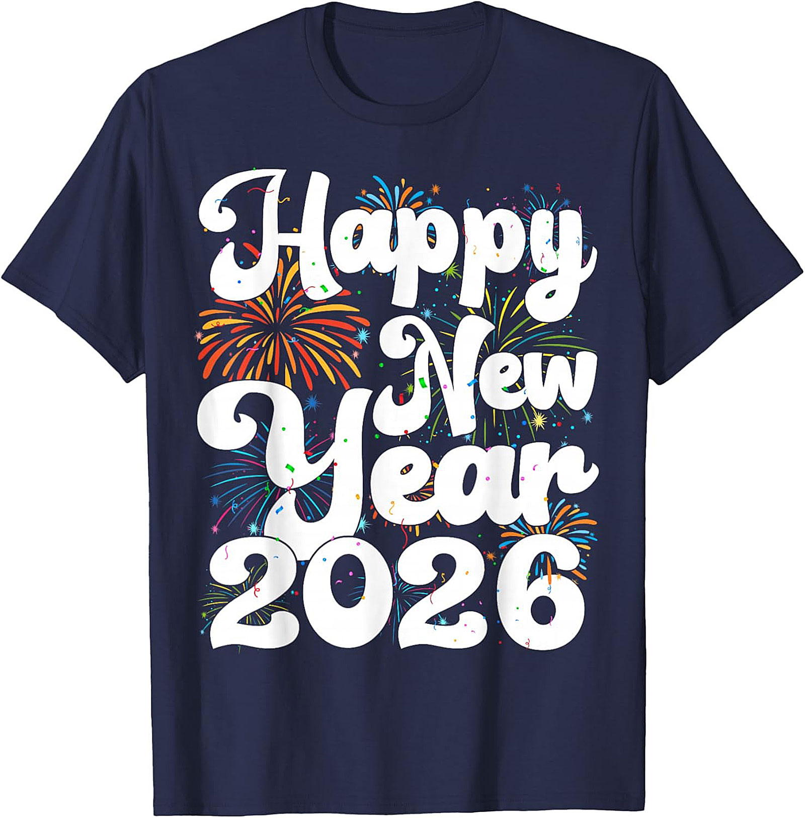 Happy New Year 2026 Graphic Tee NYE Party Shirt