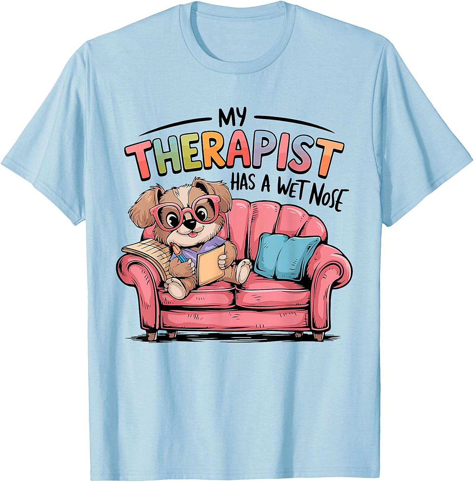 My Therapist Has a Wet Nose Dog Lover Graphic Tee – Funny Pet Owner Shirt