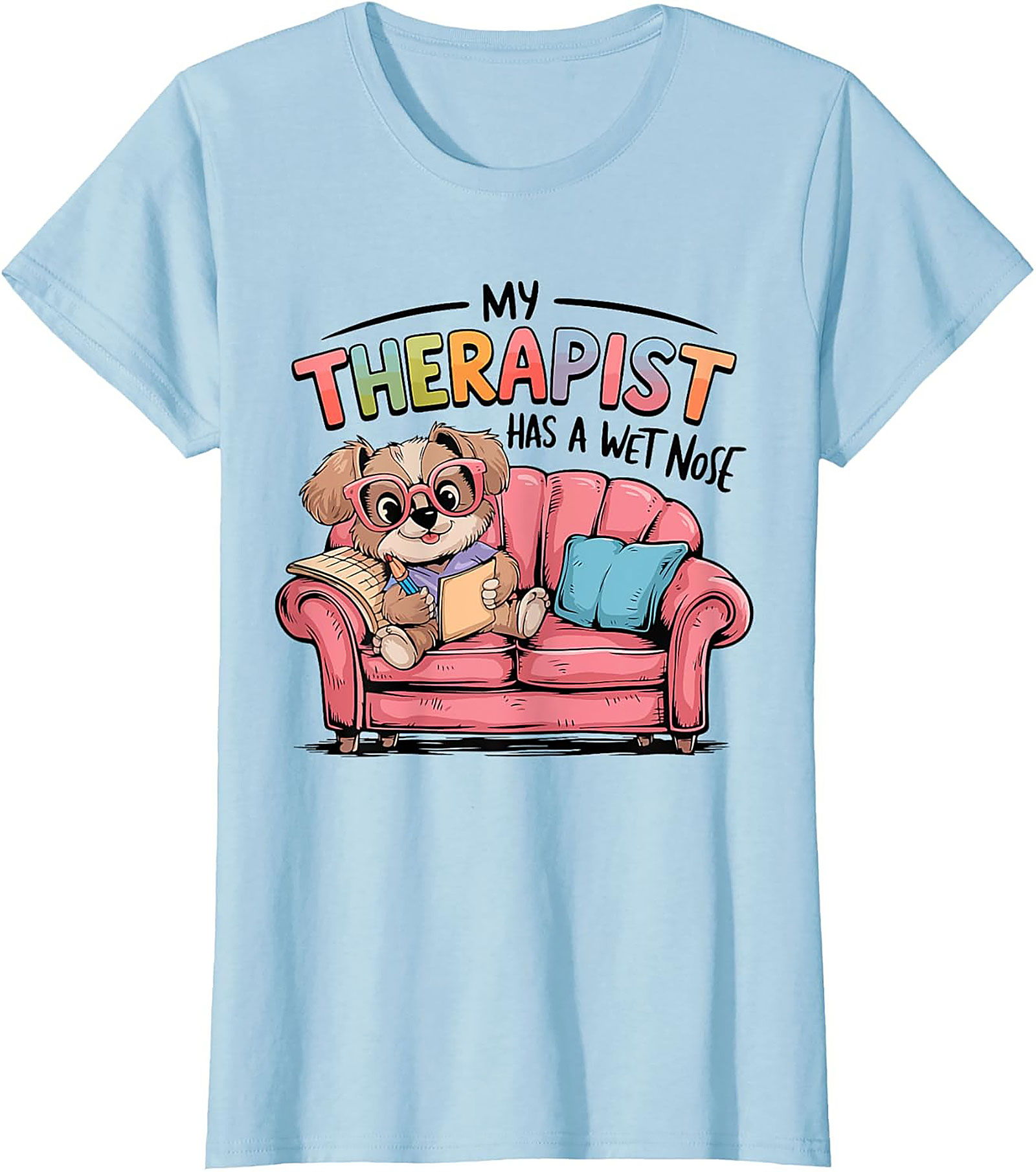 My Therapist Has a Wet Nose Dog Lover Graphic Tee – Funny Pet Owner Shirt