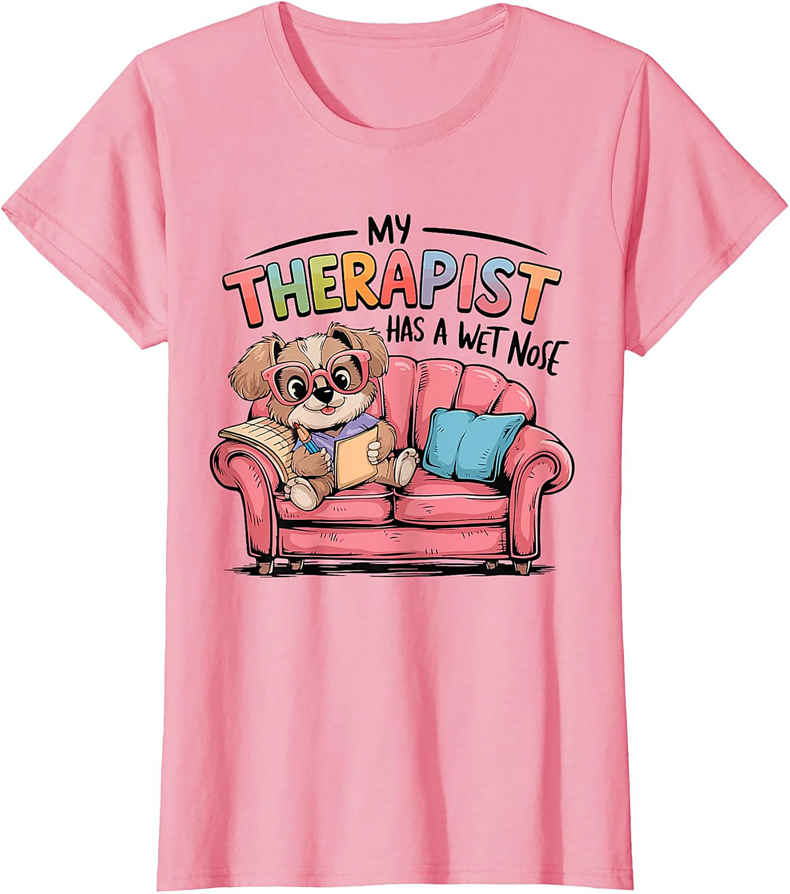My Therapist Has a Wet Nose Dog Lover Graphic Tee – Funny Pet Owner Shirt