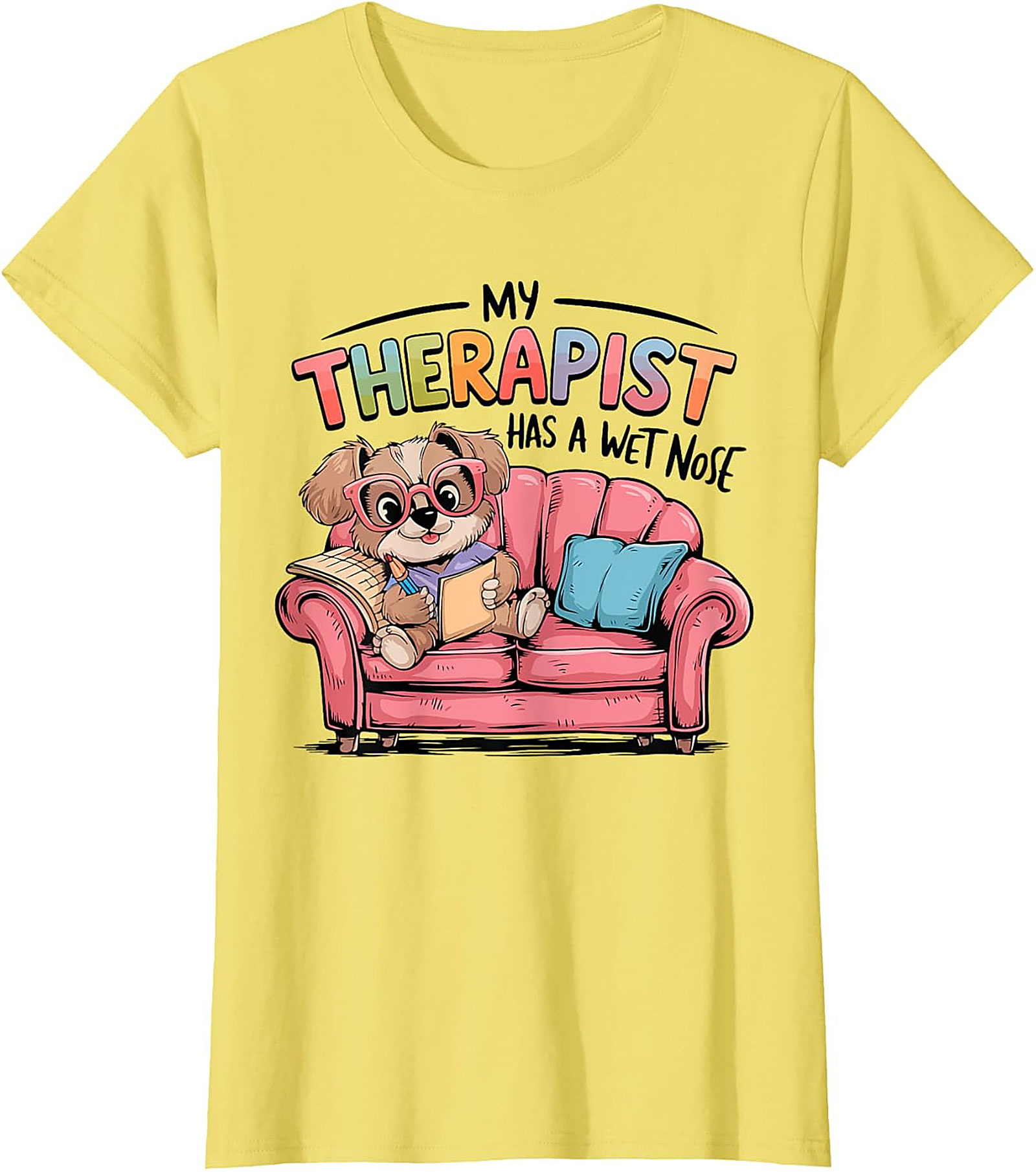 My Therapist Has a Wet Nose Dog Lover Graphic Tee – Funny Pet Owner Shirt