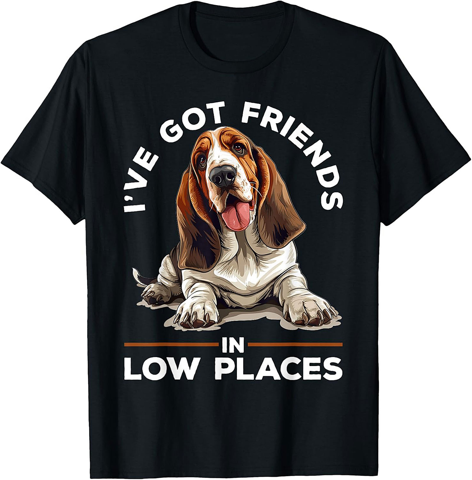 Funny Basset Hound Graphic Tee - I've Got Friends in Low Places Shirt