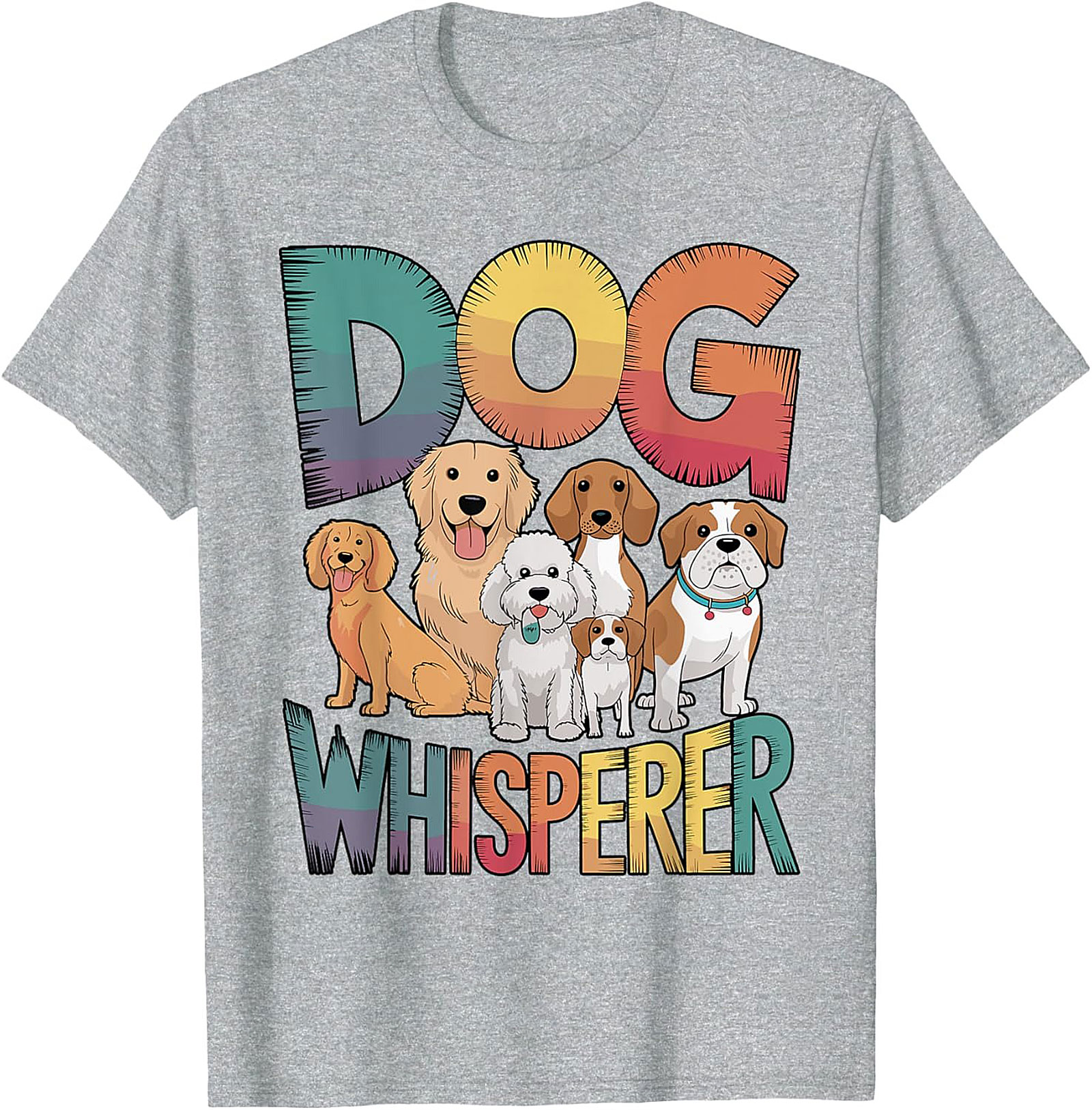Dog Whisperer T-shirt - Funny Dog Lover Graphic Tee for Men and Women