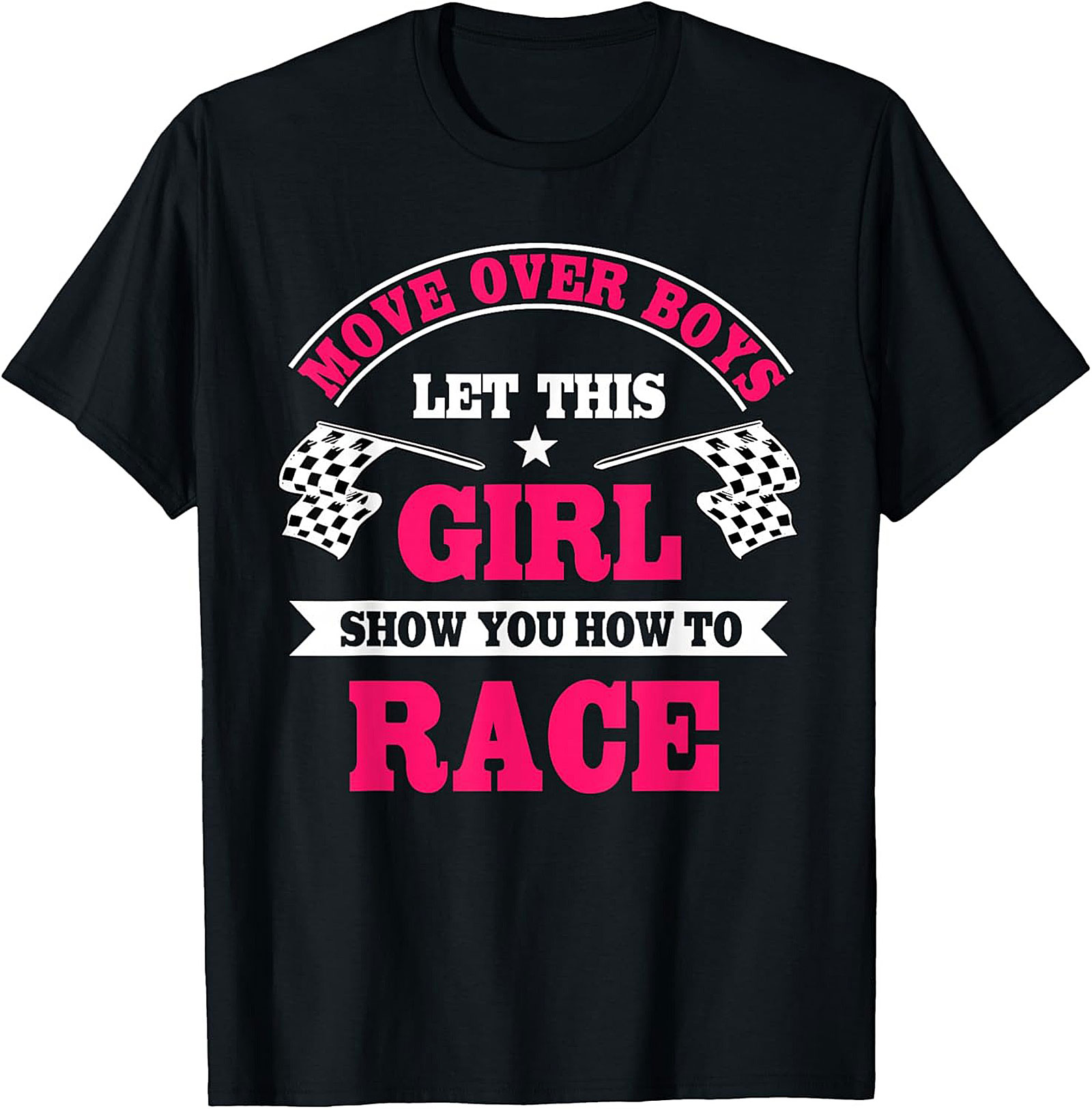 Funny Girl Racing T-shirt Move Over Boys Graphic Tee