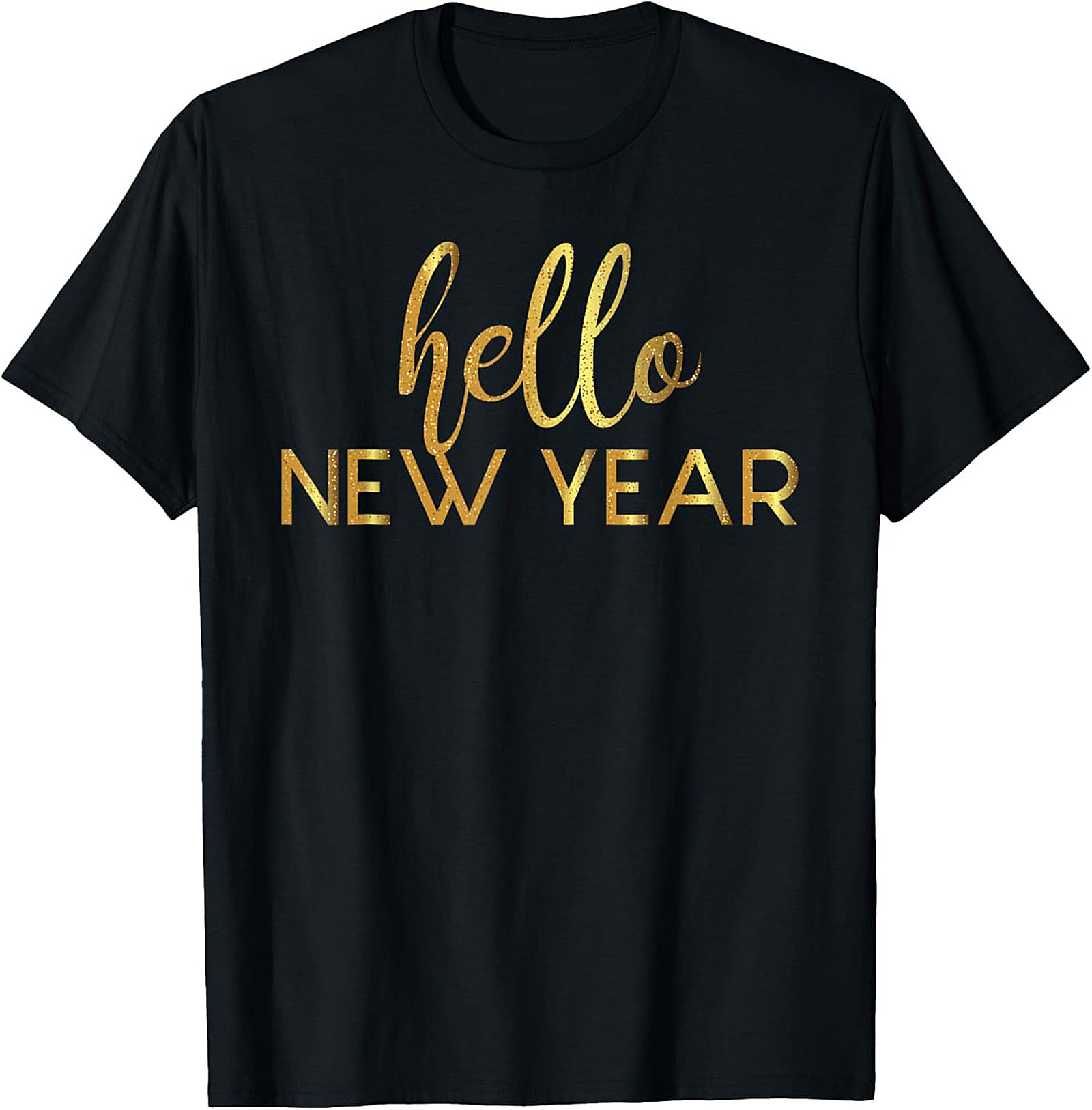  Hello New Year Graphic Tee Gold Glitter Unisex Shirt