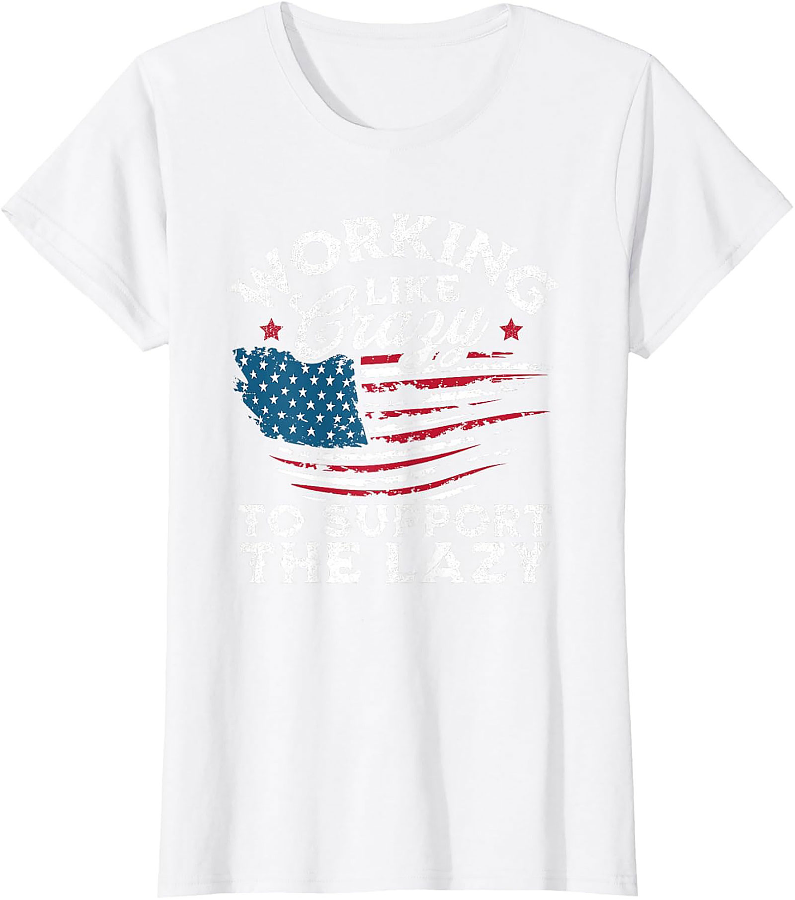 Working Like Crazy T-Shirt | Funny Patriotic Graphic Tee