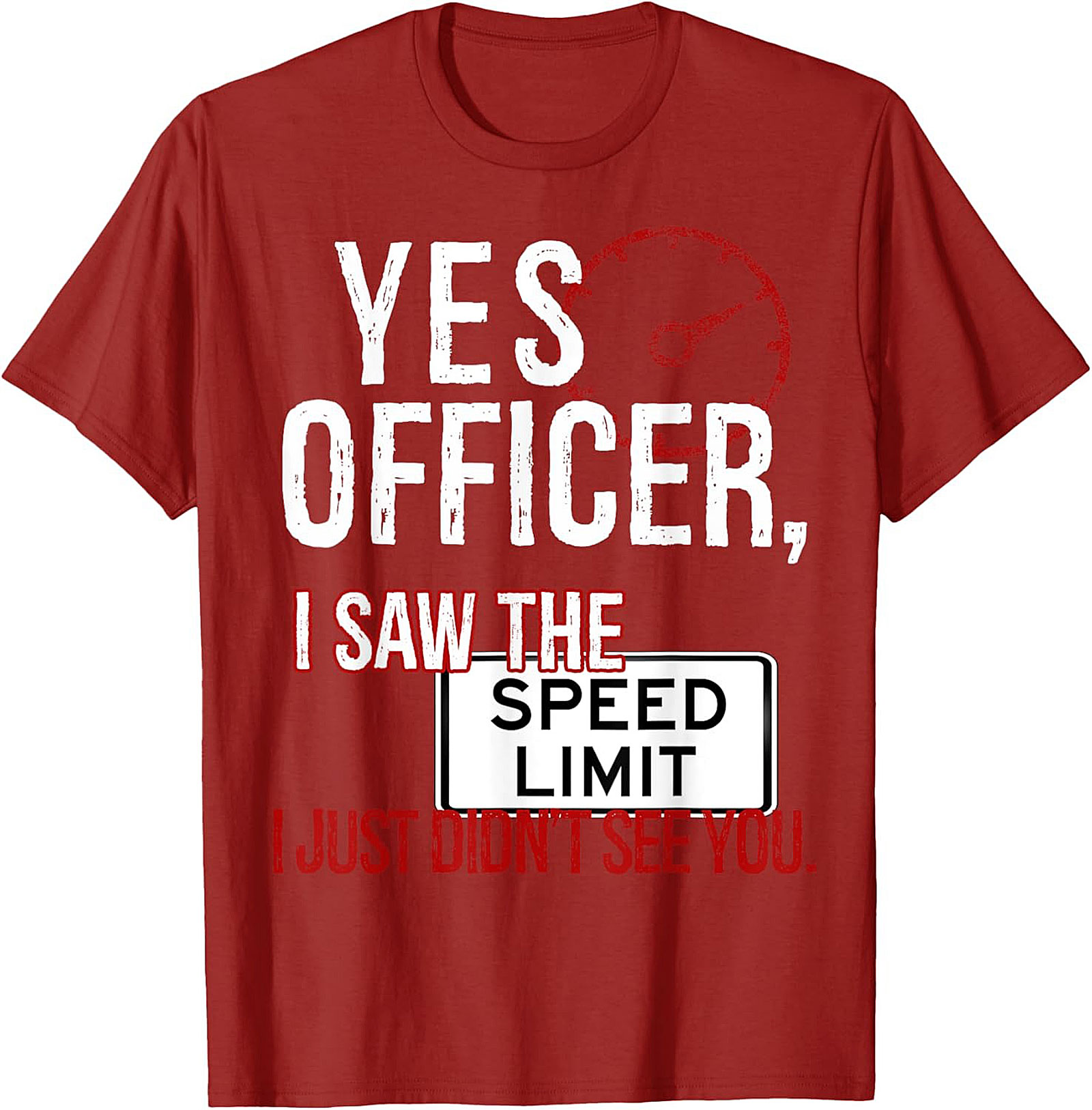 Funny Driver Graphic Tee Yes Officer Speed Limit Humor