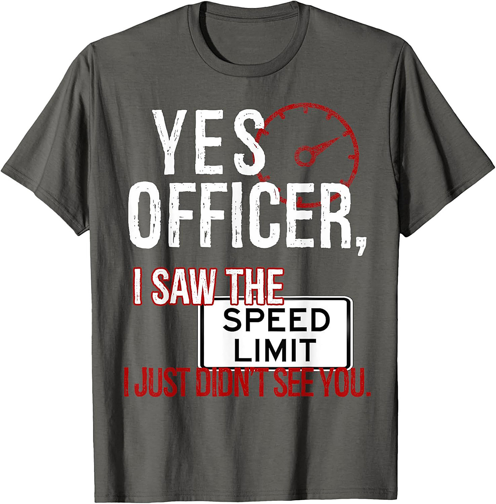 Funny Driver Graphic Tee Yes Officer Speed Limit Humor
