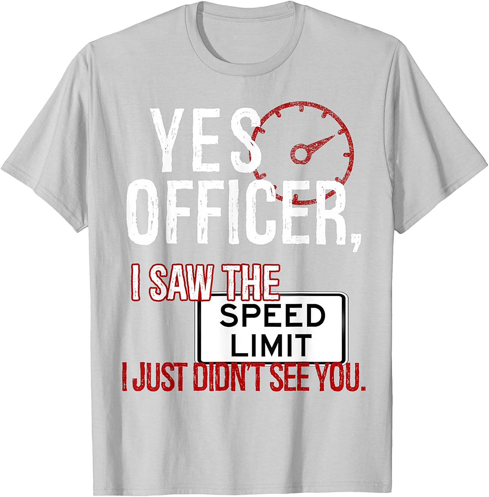 Funny Driver Graphic Tee Yes Officer Speed Limit Humor