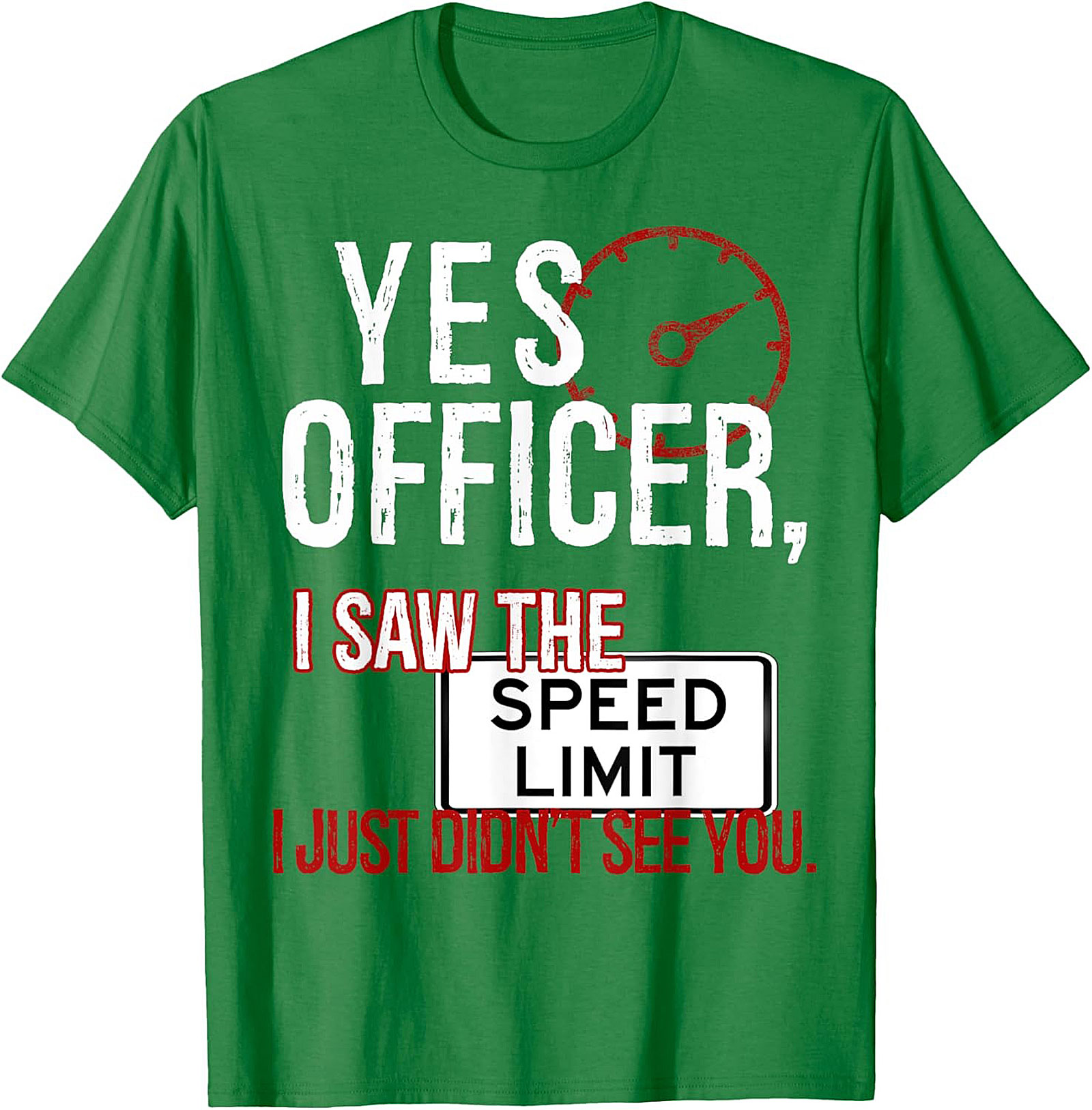 Funny Driver Graphic Tee Yes Officer Speed Limit Humor