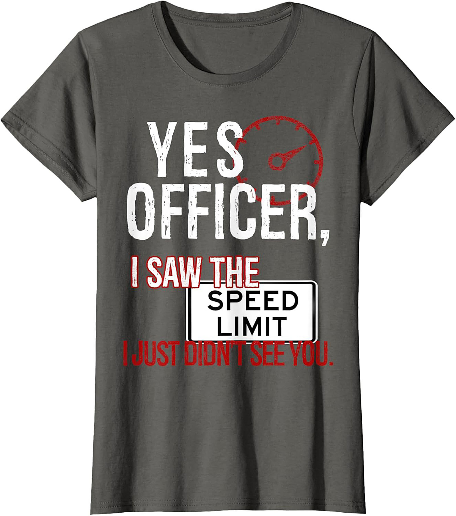 Funny Driver Graphic Tee Yes Officer Speed Limit Humor